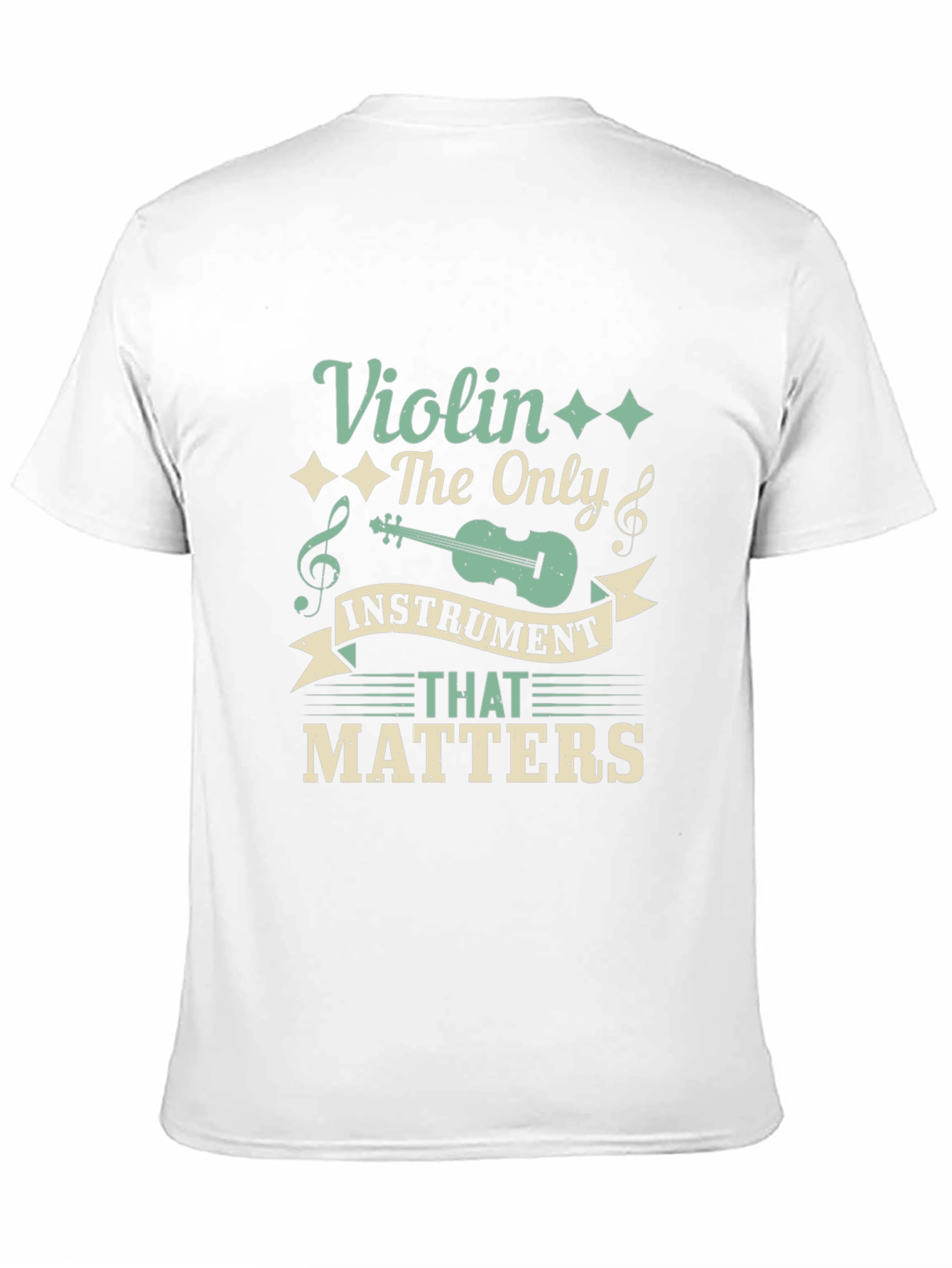 Violin The Only Instrument That Matters T-Shirt