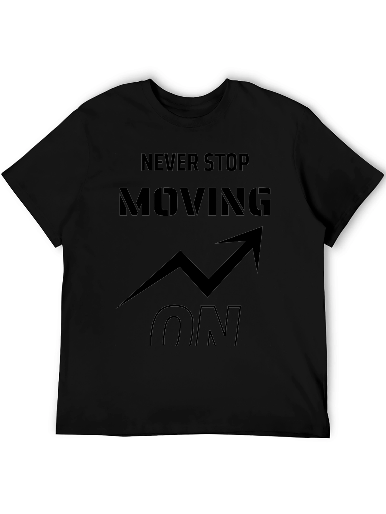 Never Stop Moving On Graphic T-Shirt