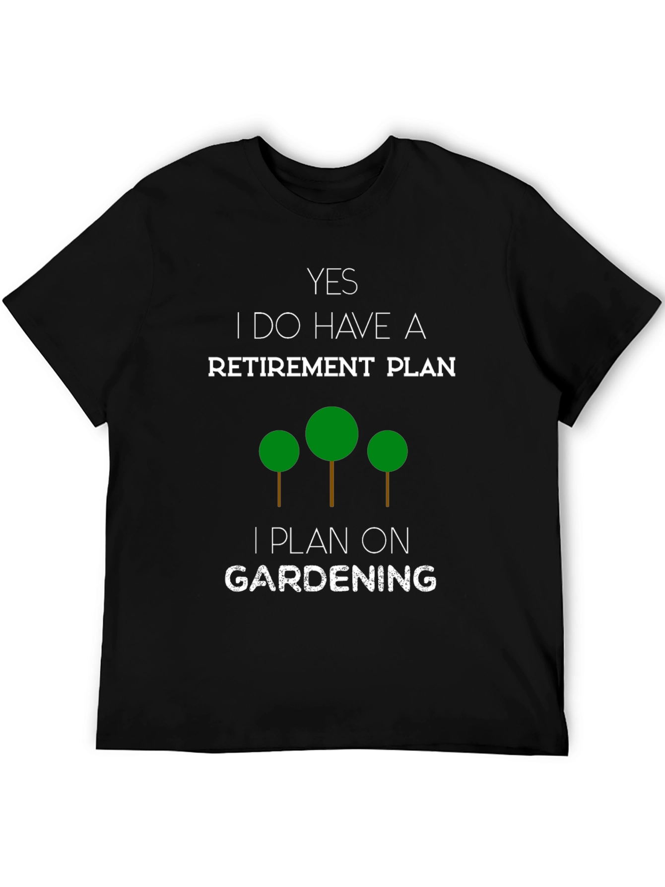 Gardening Retirement Plan T-Shirt - Funny Gardener Gift