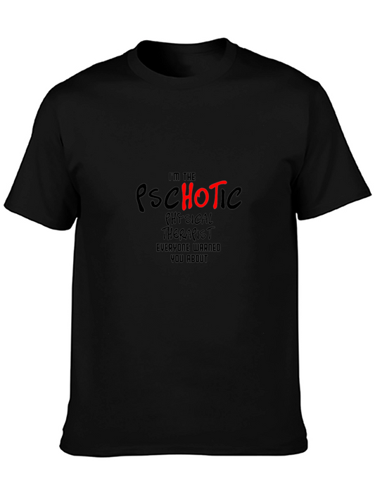 Psychotic Physical Therapist Black T-Shirt