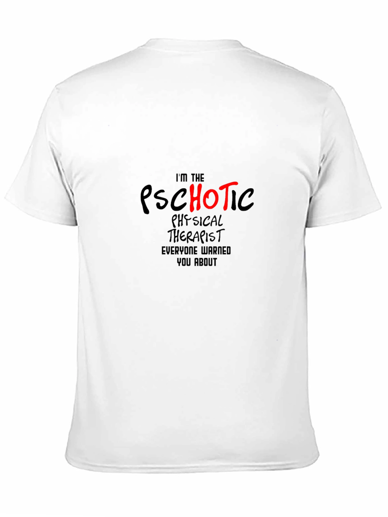 Psychotic Physical Therapist Black T-Shirt