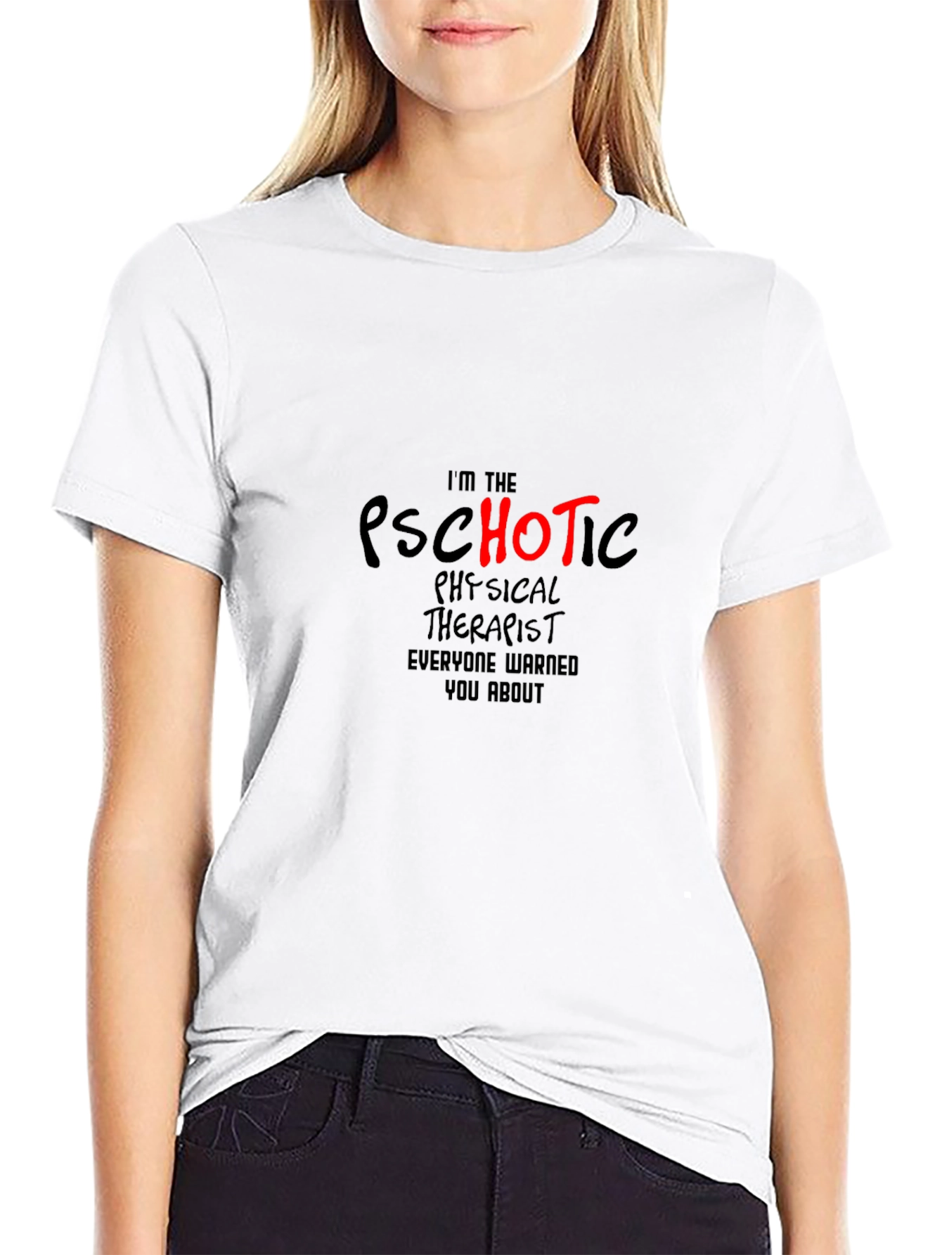 Psychotic Physical Therapist Black T-Shirt