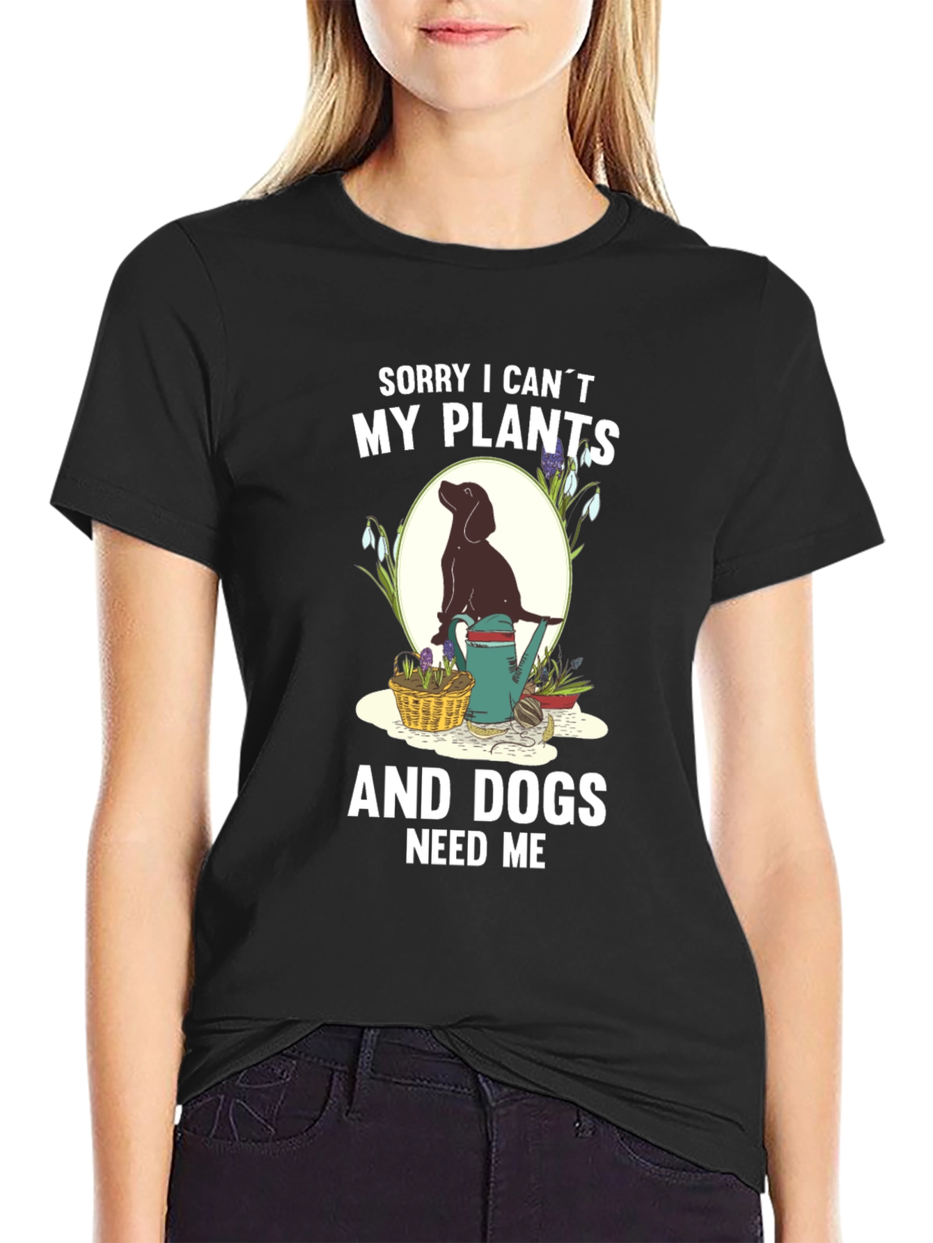 Plants & Dogs Need Me T-Shirt – Funny Dog Lover Gardening Tee