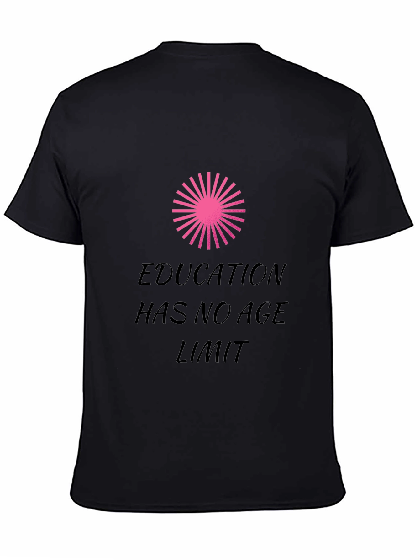 Education Has No Age Limit T-Shirt