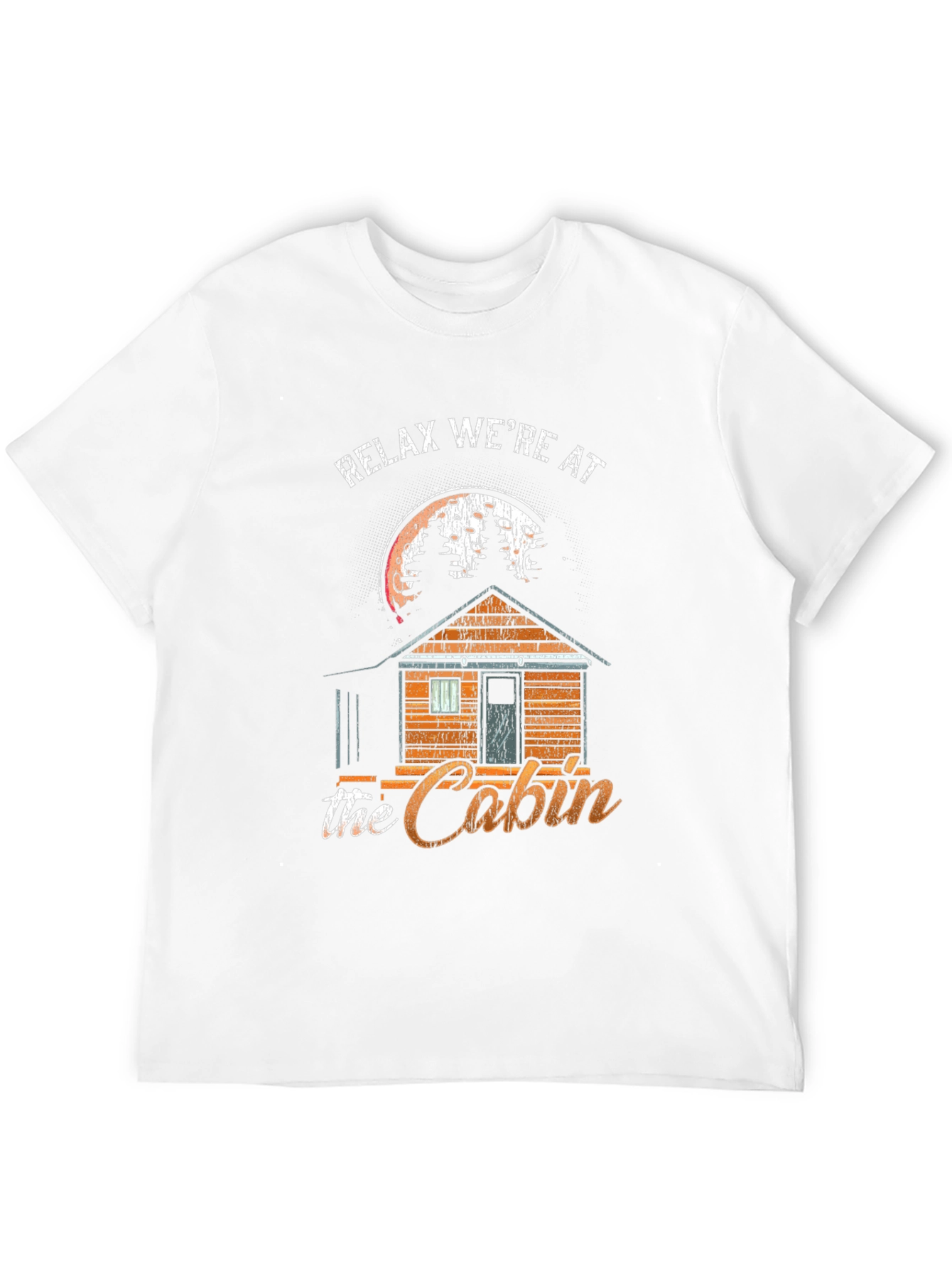 Relax Were at the Cabin T-Shirt