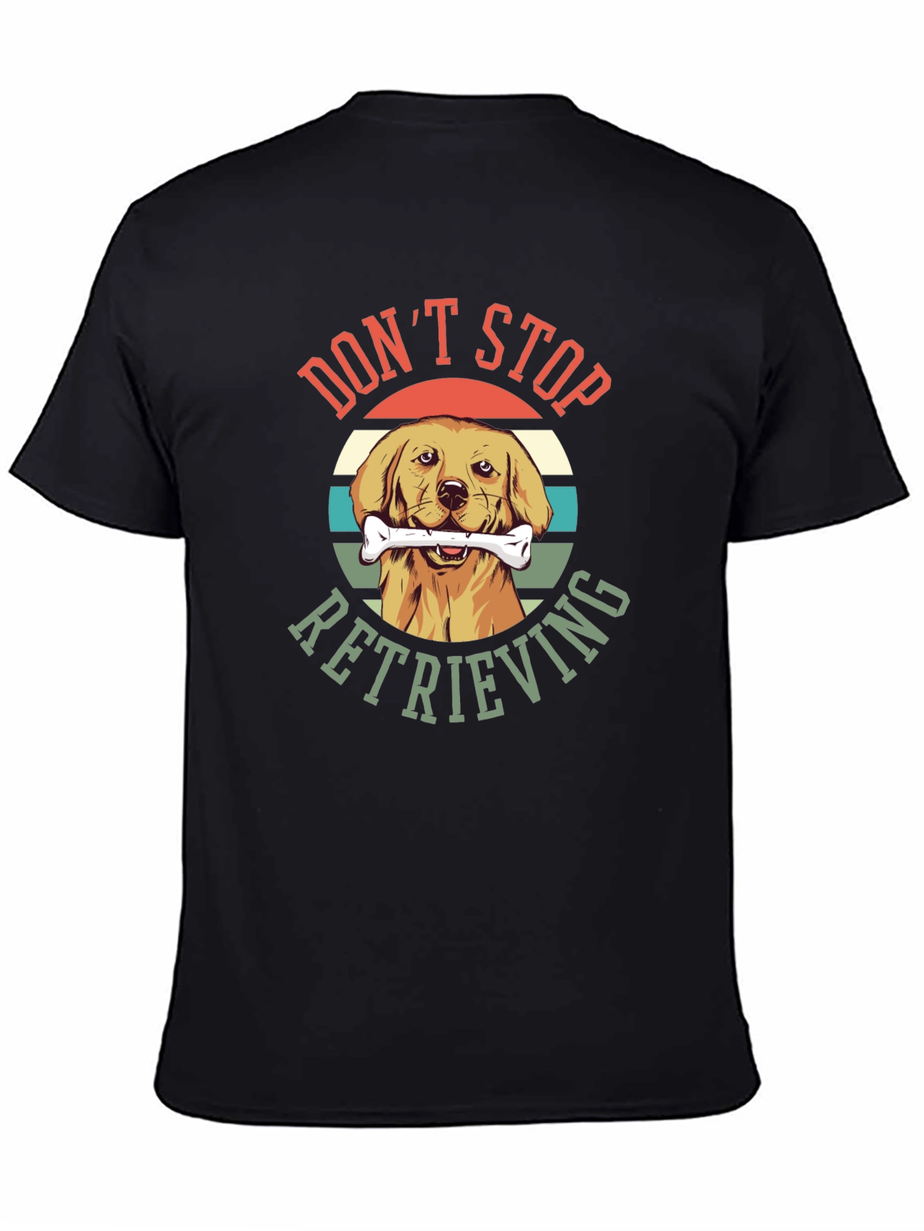Don’t Stop Retrieving T-Shirt – Golden Retriever Graphic Tee