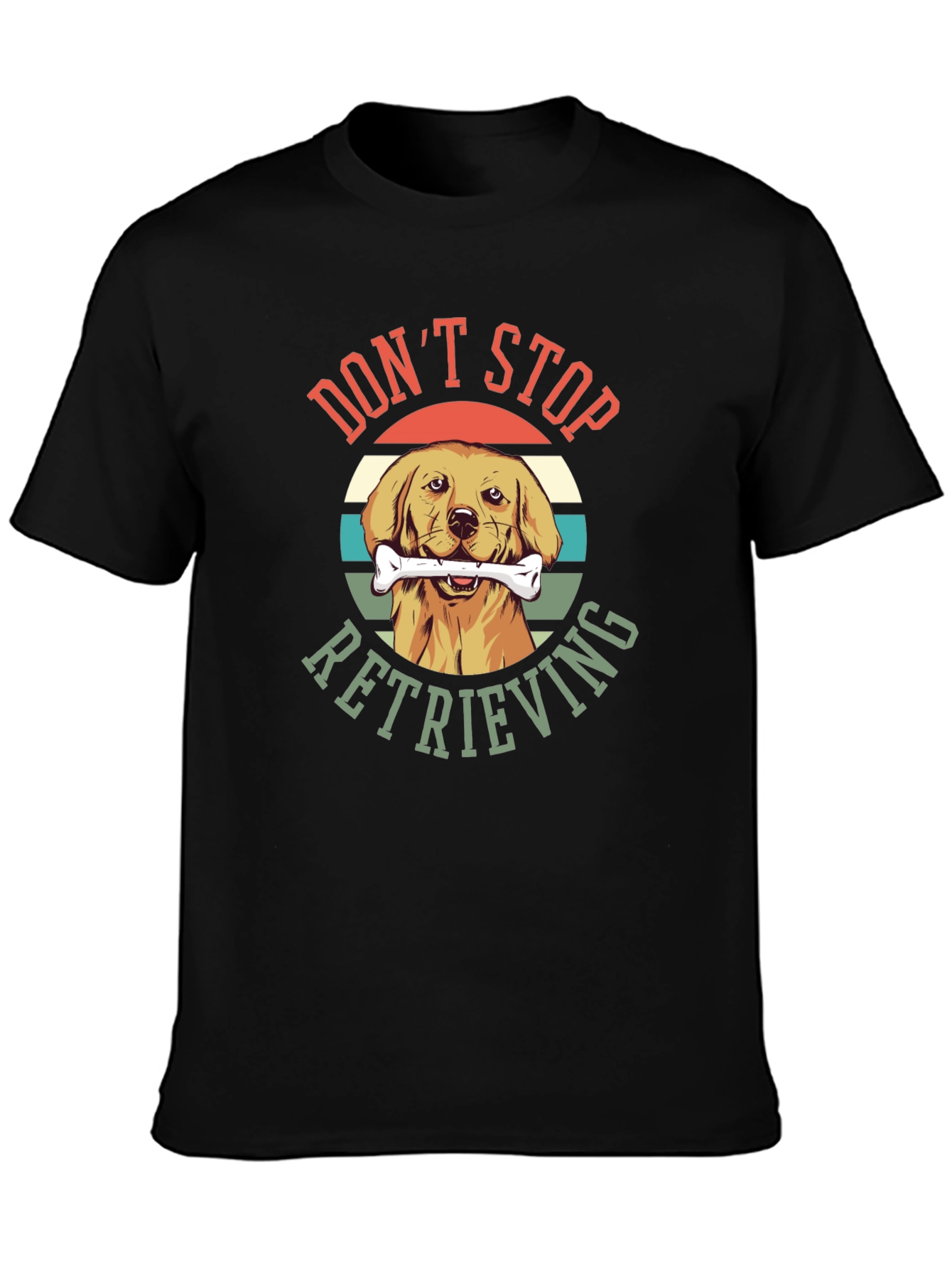 Don’t Stop Retrieving T-Shirt – Golden Retriever Graphic Tee