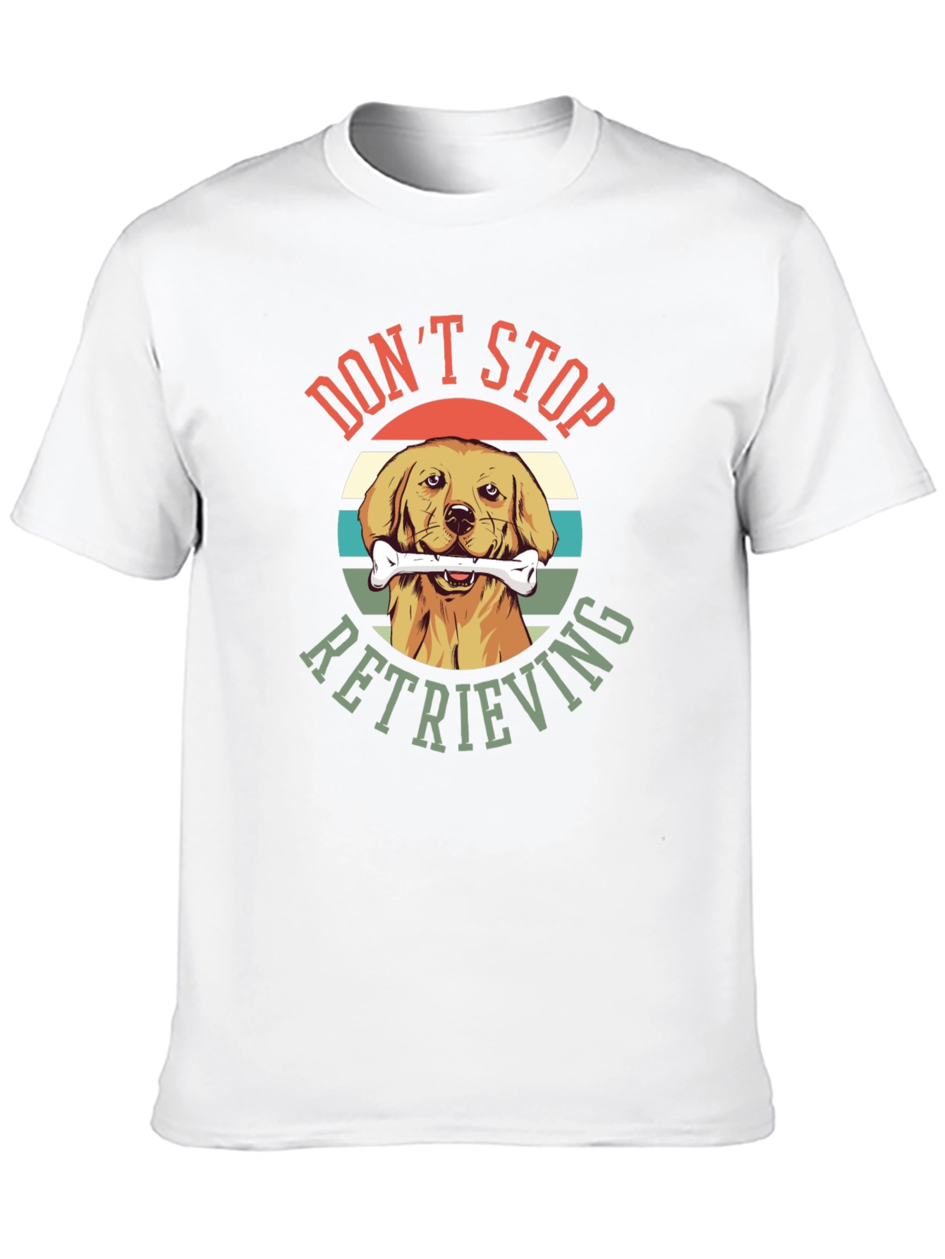 Don’t Stop Retrieving T-Shirt – Golden Retriever Graphic Tee