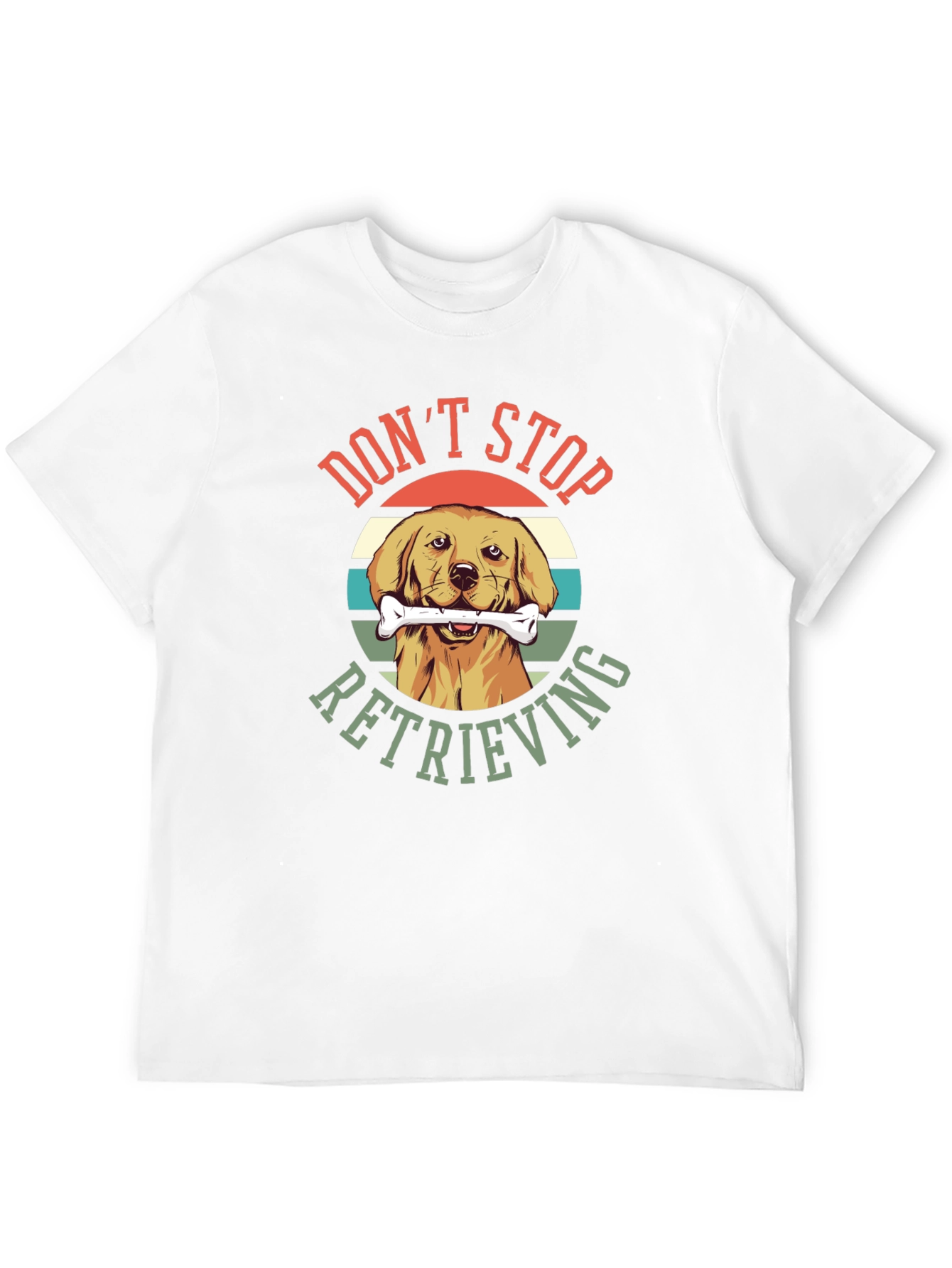 Don’t Stop Retrieving T-Shirt – Golden Retriever Graphic Tee