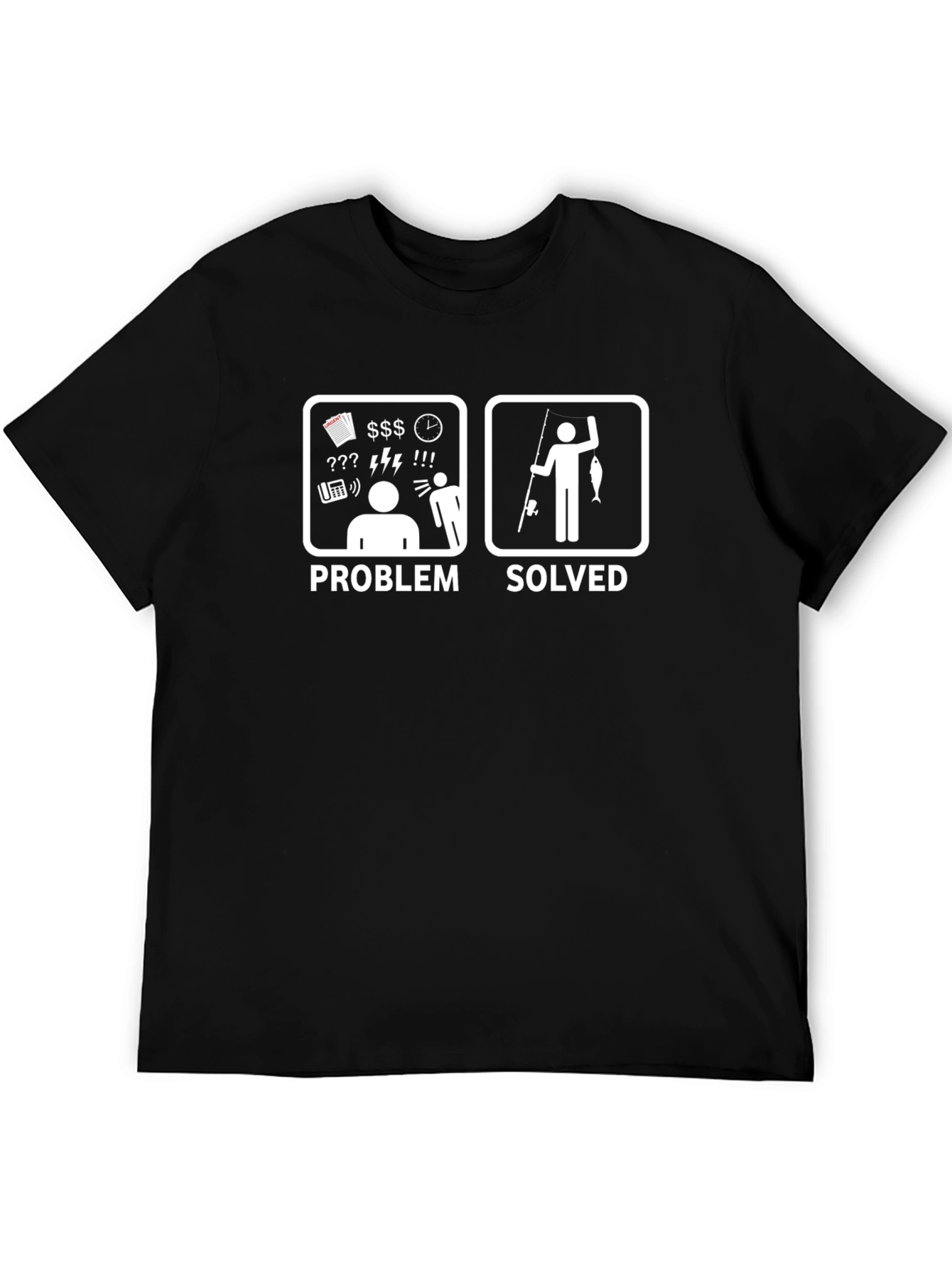 Problem Solved Fishing T-Shirt