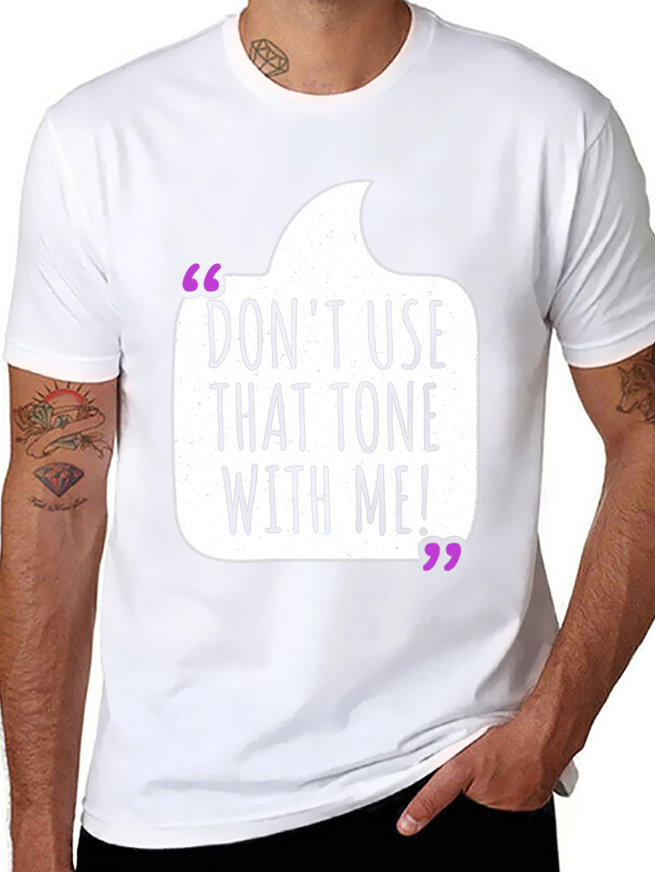 Dont Use That Tone T-Shirt - Funny Sarcastic Tee