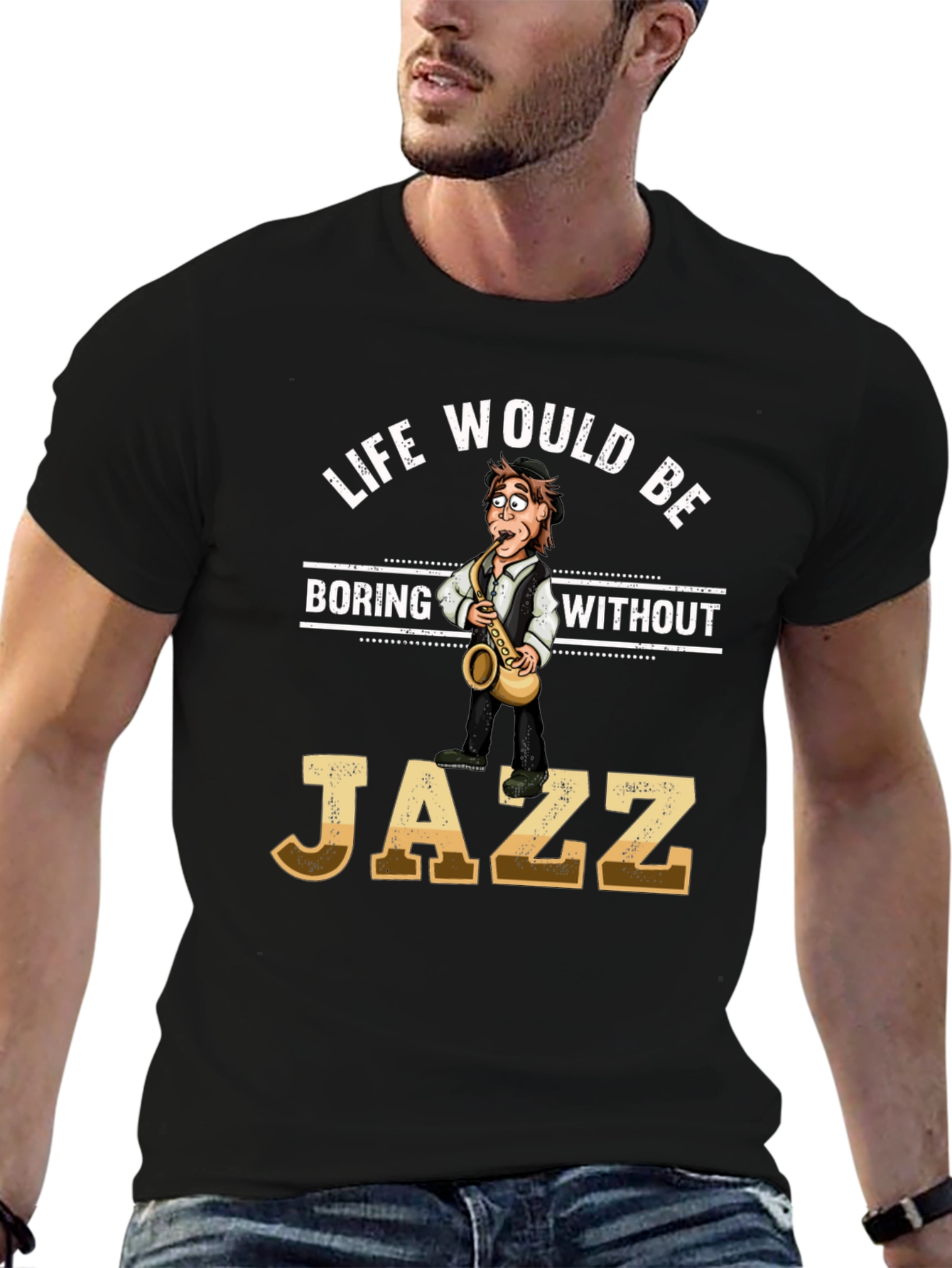 Life Would Be Boring Without Jazz T-Shirt
