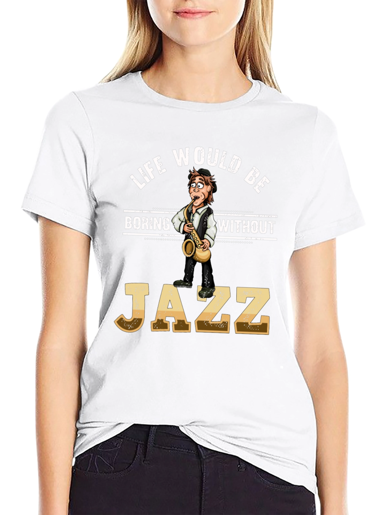 Life Would Be Boring Without Jazz T-Shirt