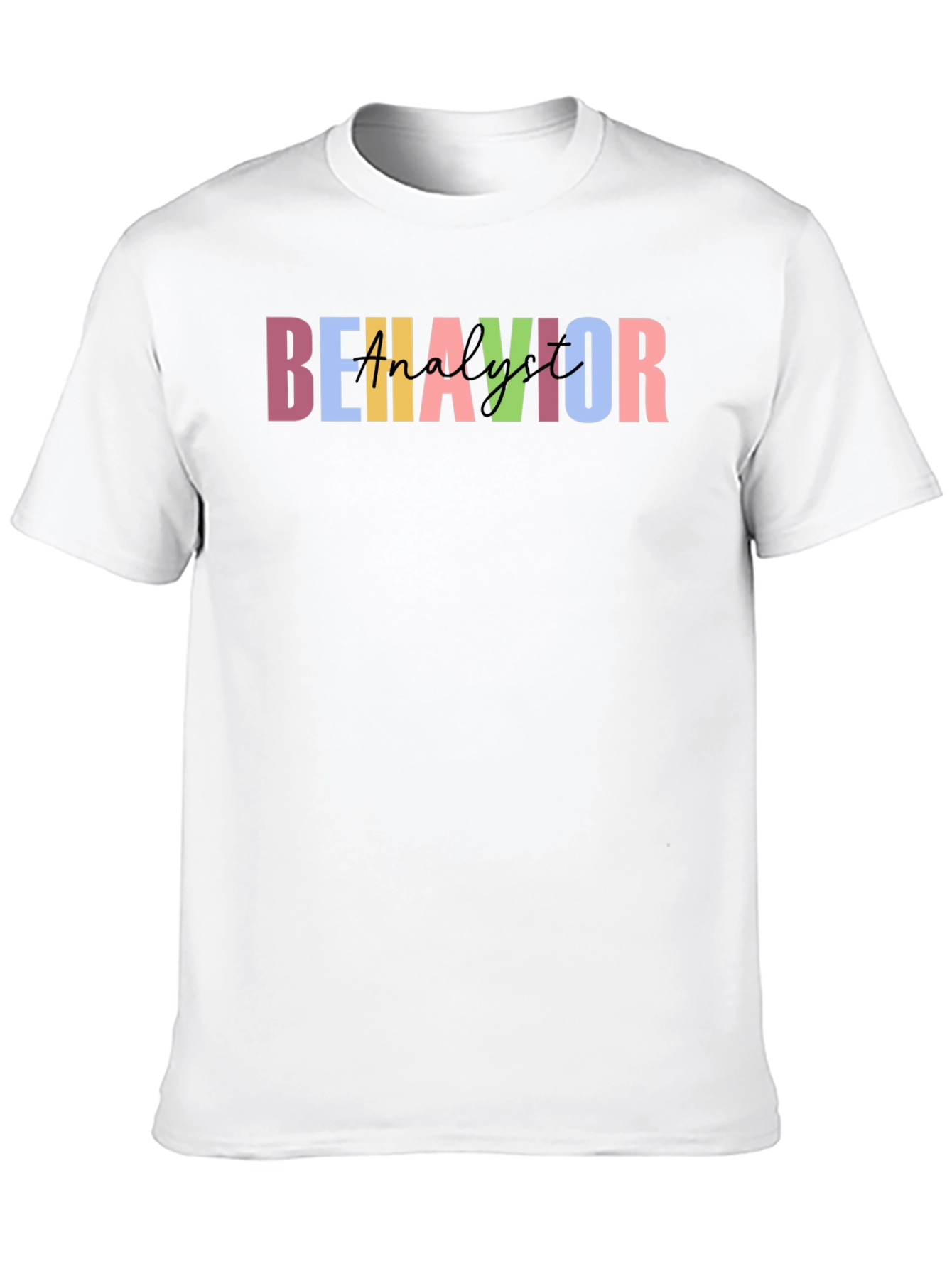 Behavior Analyst T-Shirt - Stylish & Comfortable