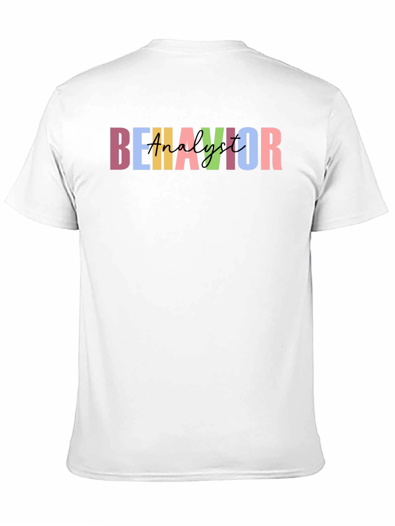 Behavior Analyst T-Shirt - Stylish & Comfortable