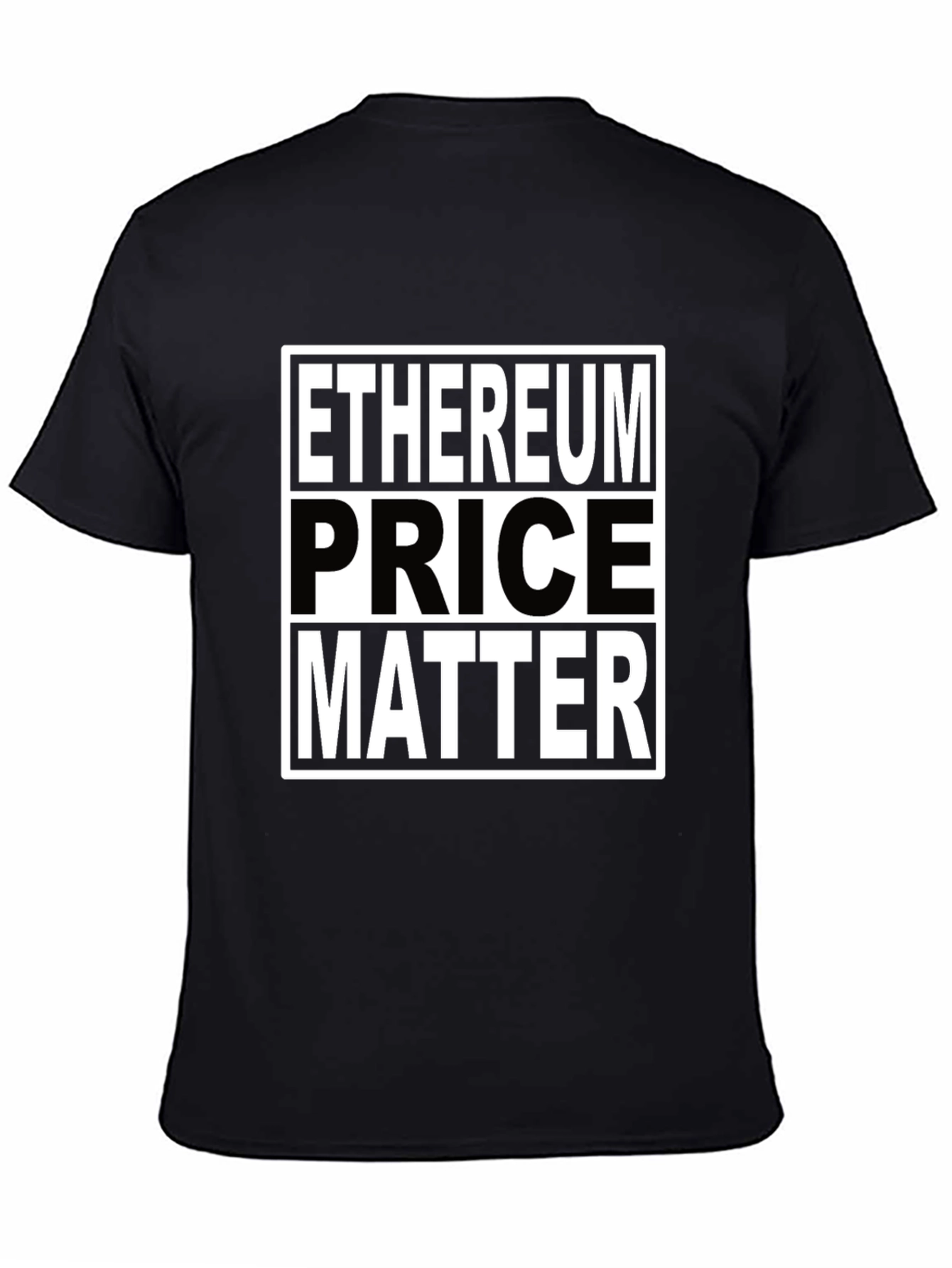 Ethereum Price Matter T-Shirt - Crypto Fashion