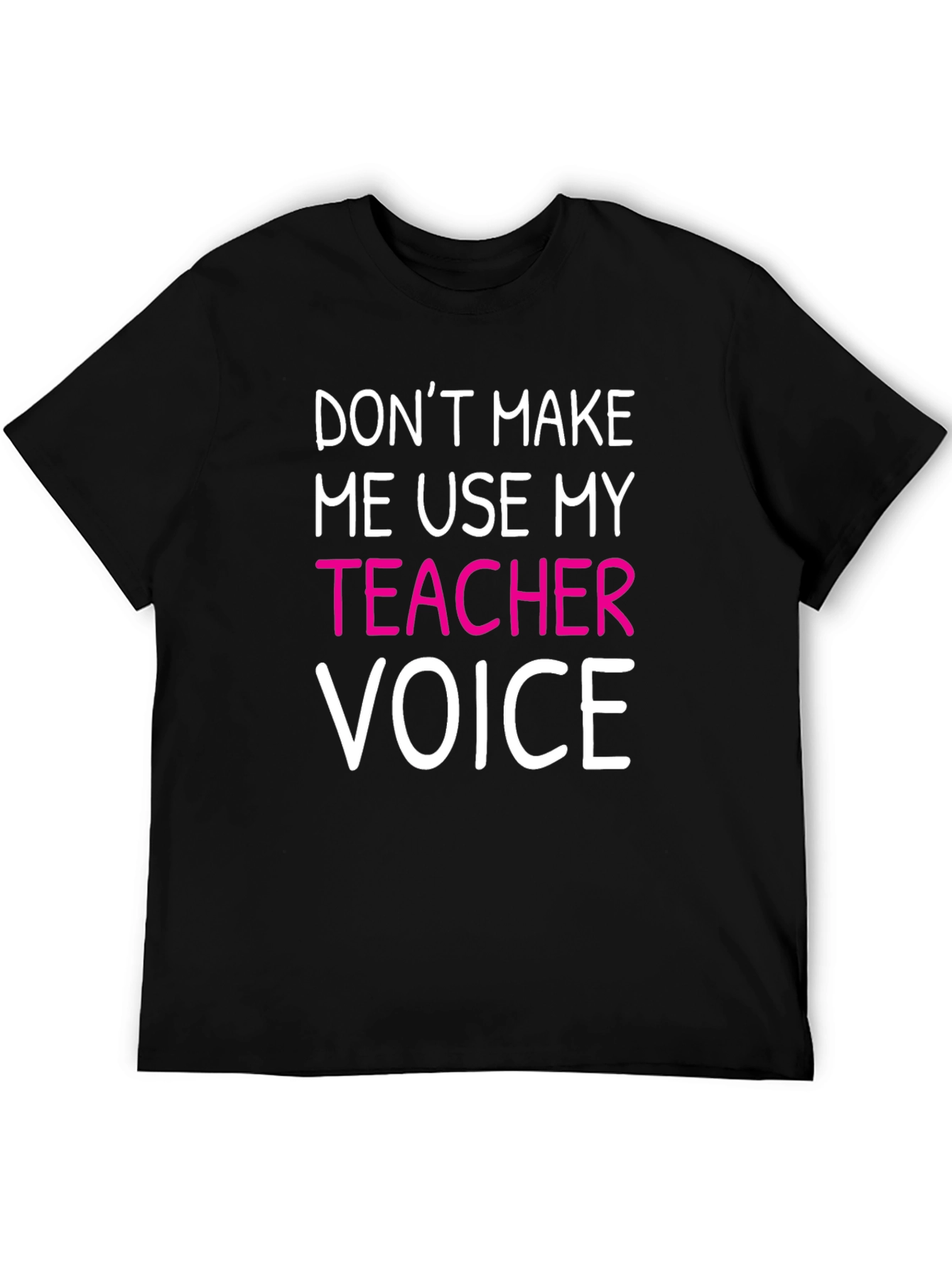 Teacher Voice T-Shirt - Funny Educator Apparel