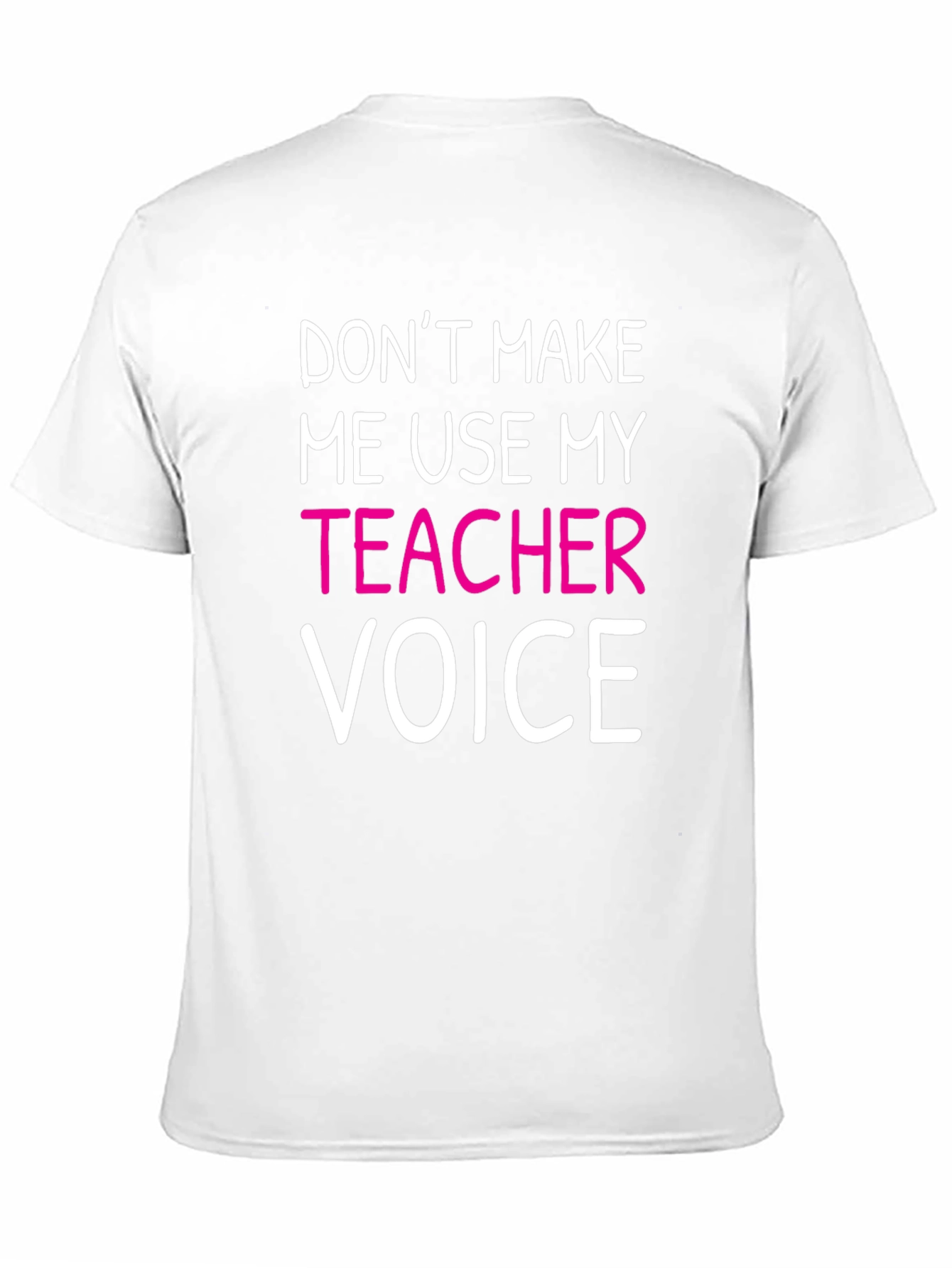 Teacher Voice T-Shirt - Funny Educator Apparel