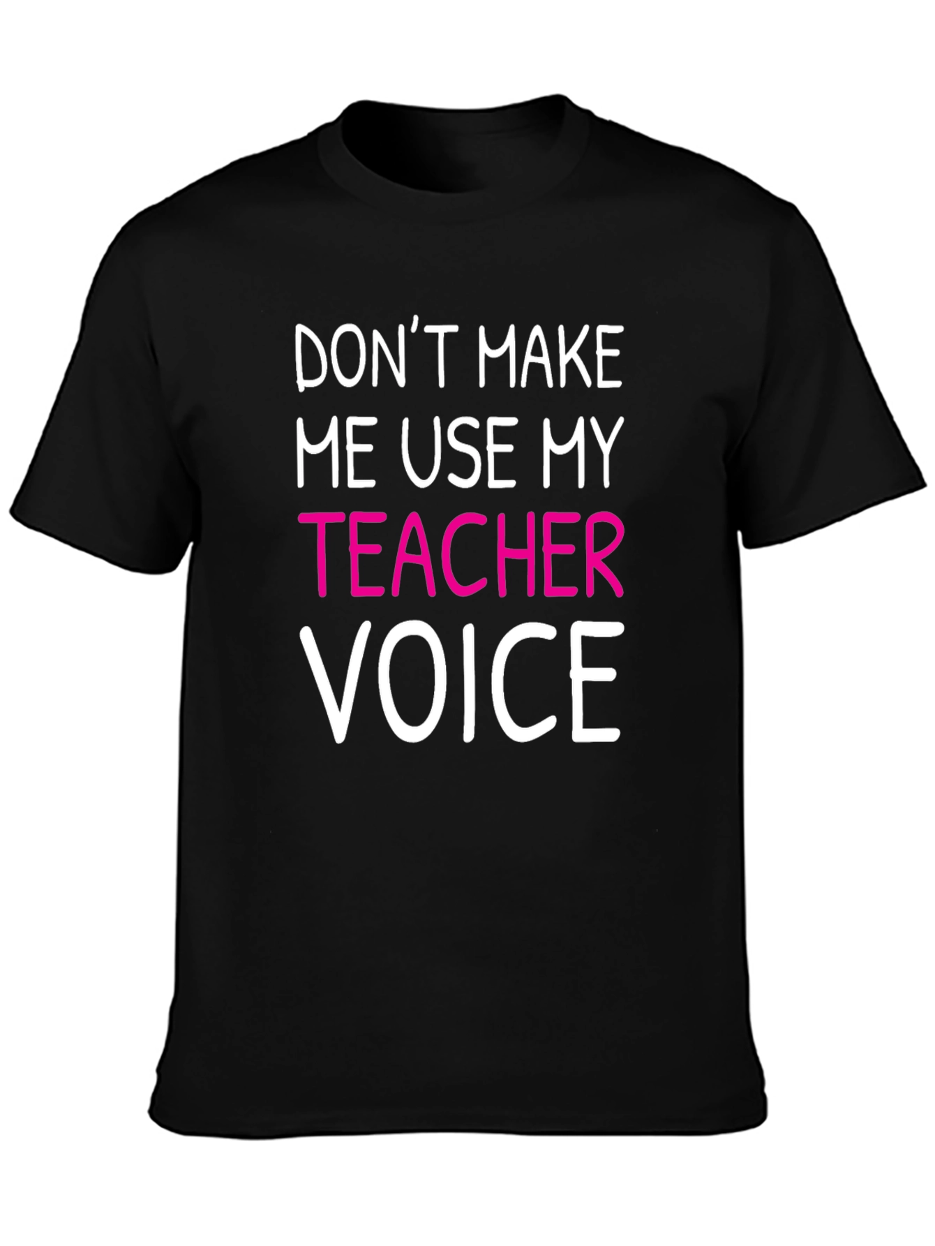 Teacher Voice T-Shirt - Funny Educator Apparel