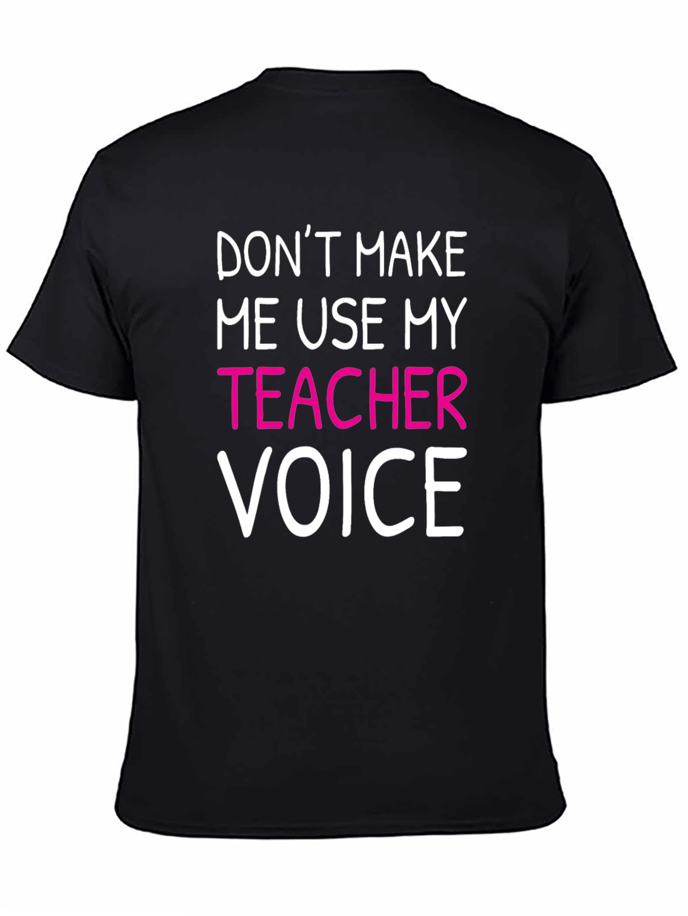 Teacher Voice T-Shirt - Funny Educator Apparel