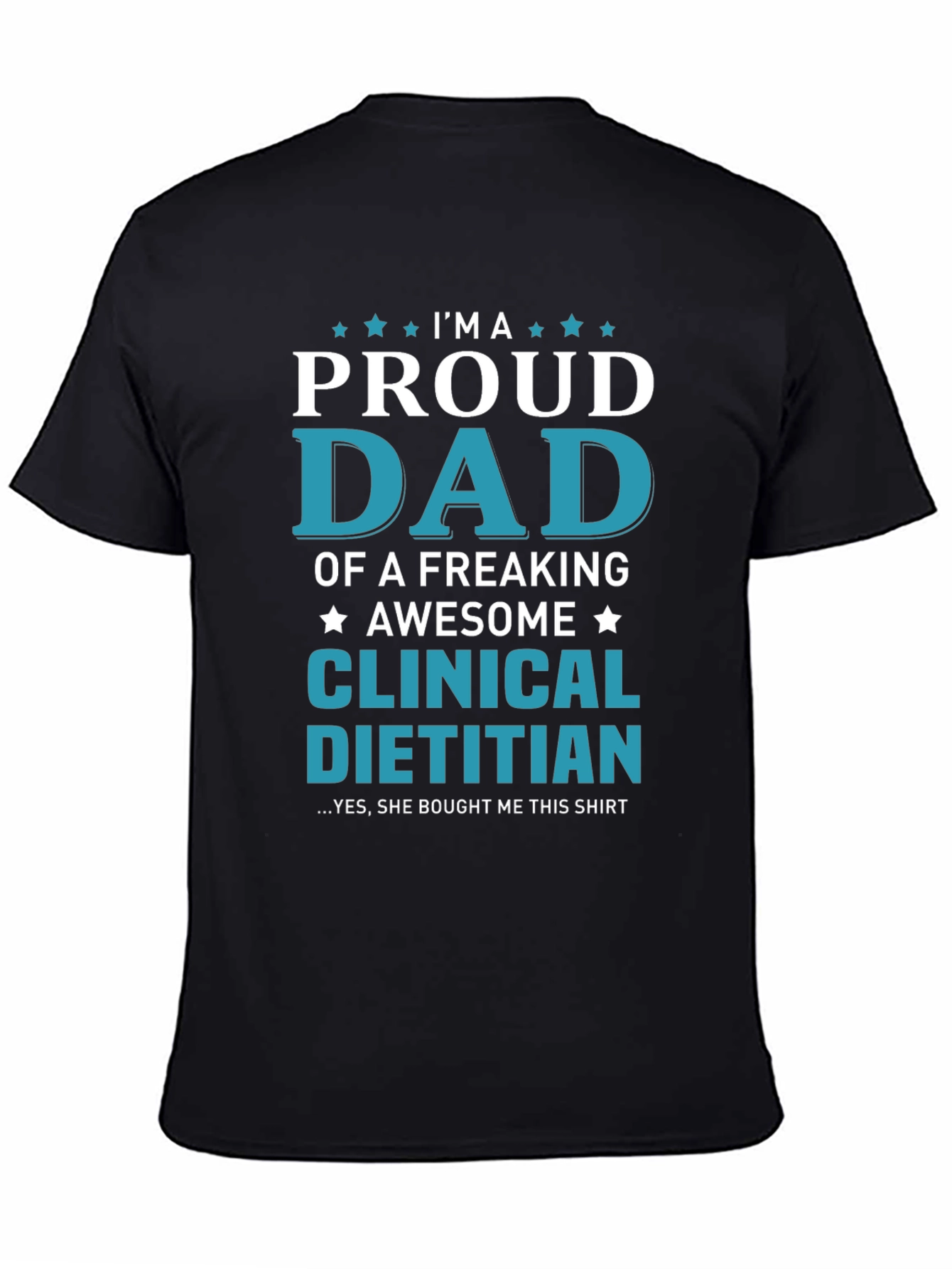 Proud Dad Clinical Dietitian T-Shirt