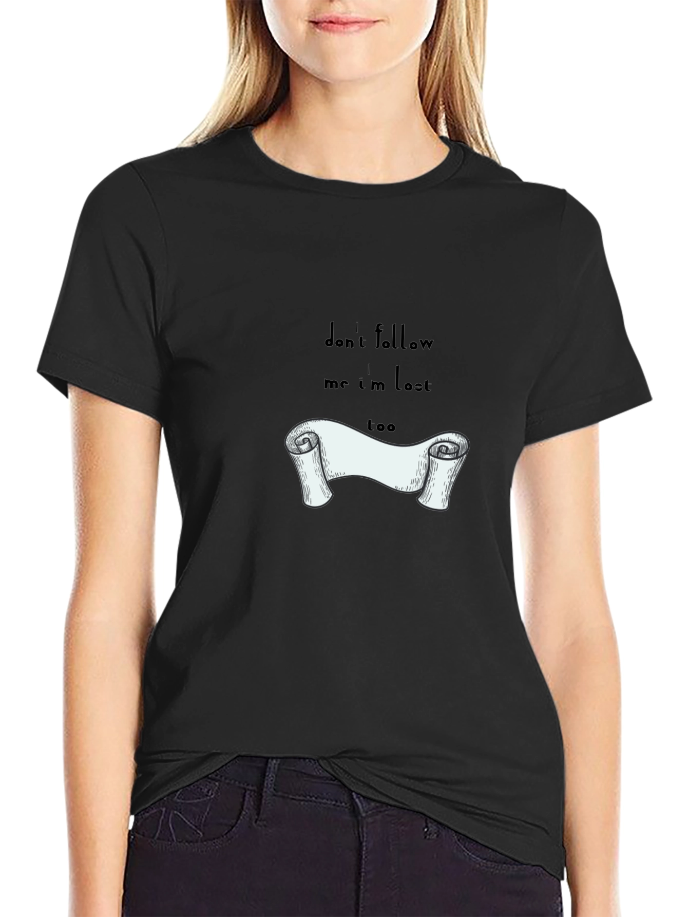 Dont Follow Me Im Lost T-Shirt