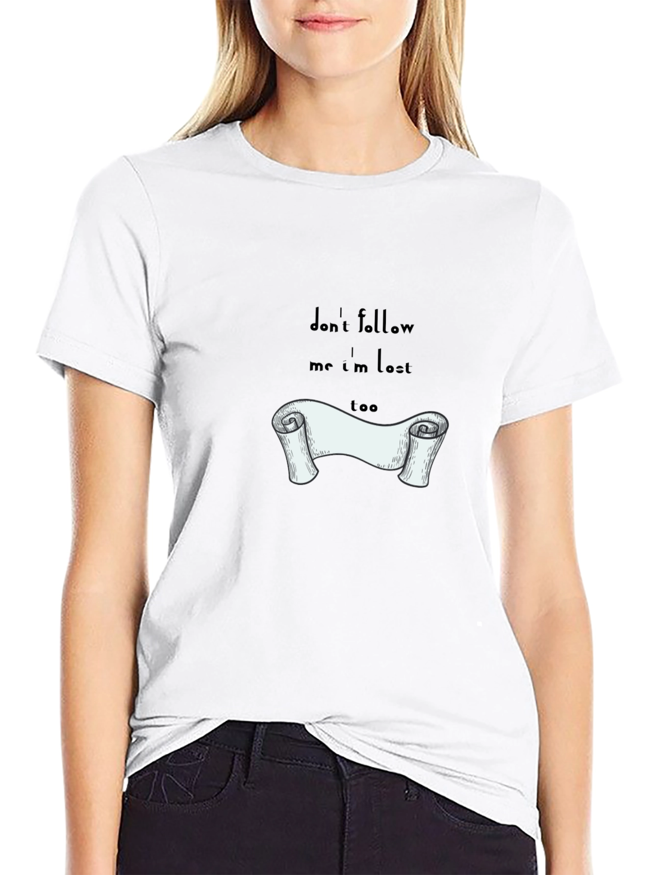 Dont Follow Me Im Lost T-Shirt