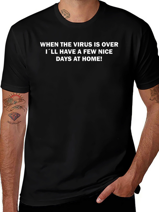 Funny Virus Over Home Days T-Shirt