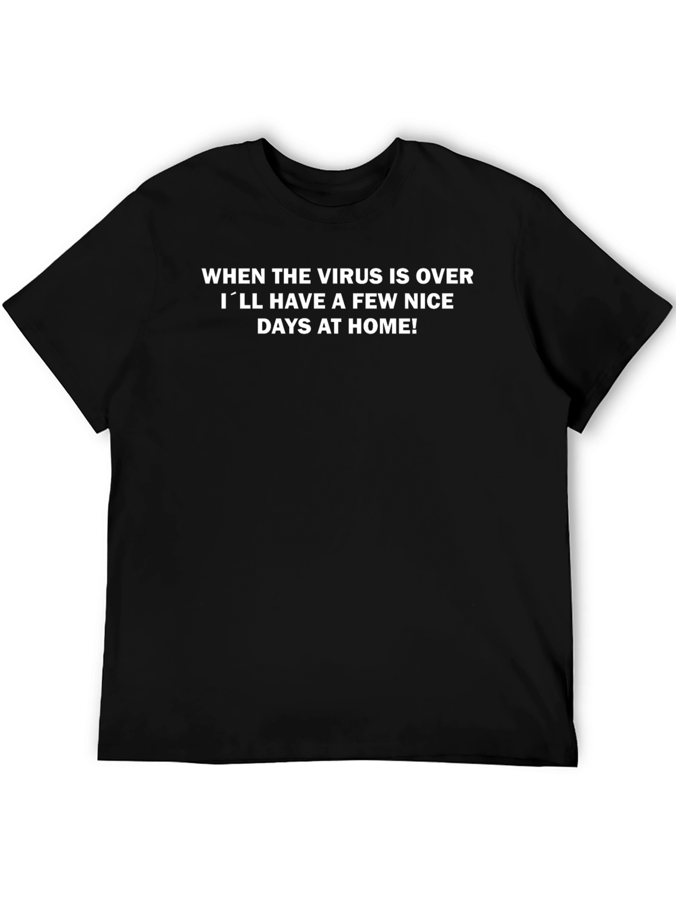 Funny Virus Over Home Days T-Shirt