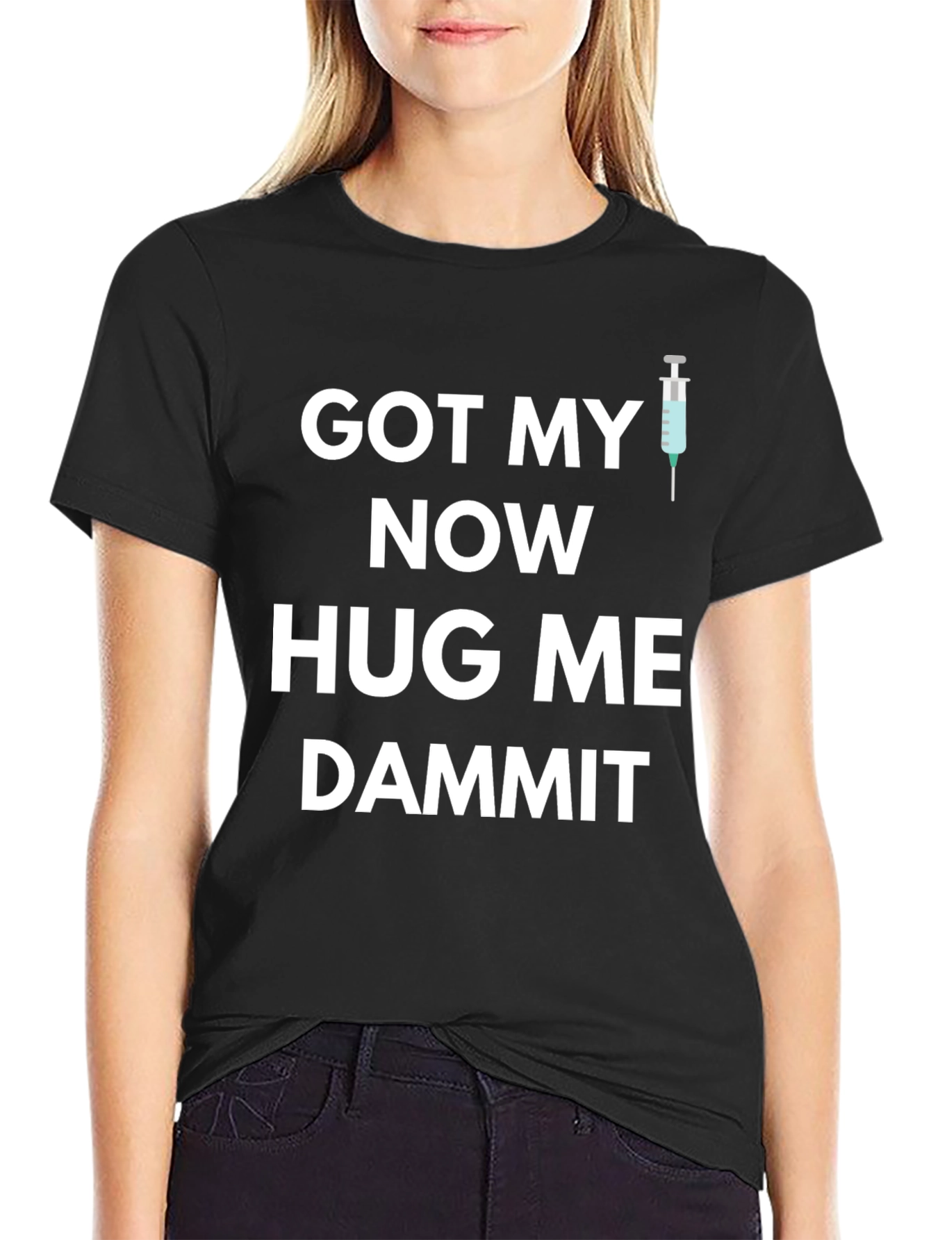 Got My Now Hug Me Dammit Graphic Tee