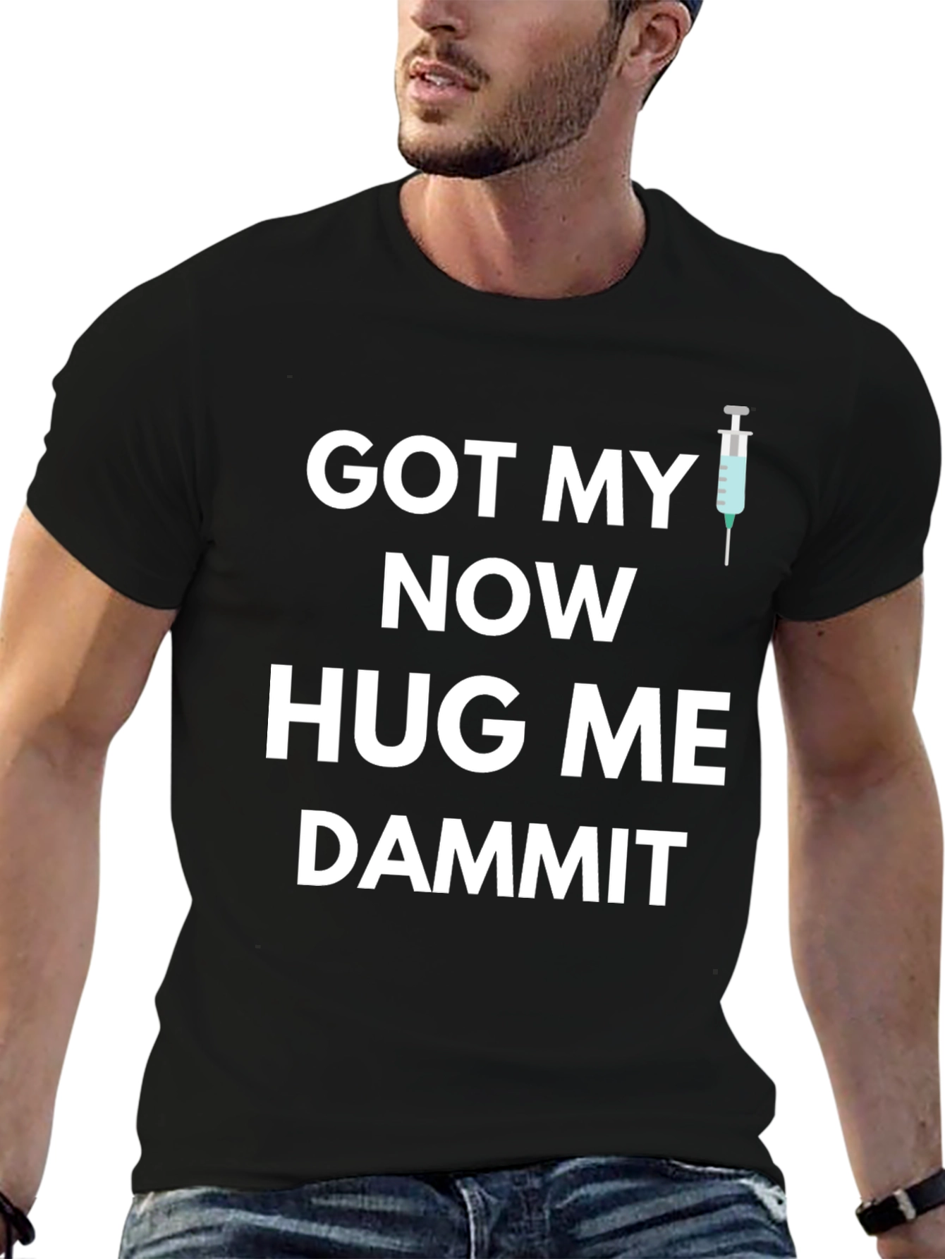 Got My Now Hug Me Dammit Graphic Tee