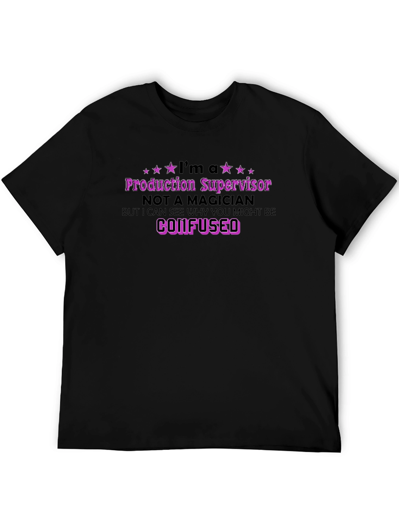 Production Supervisor Novelty T-Shirt