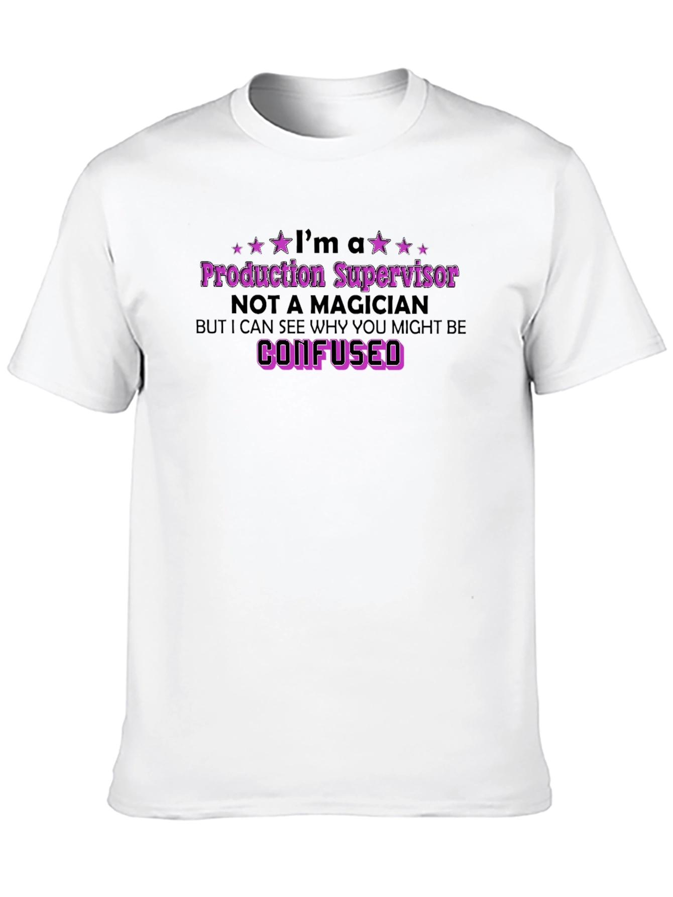 Production Supervisor Novelty T-Shirt