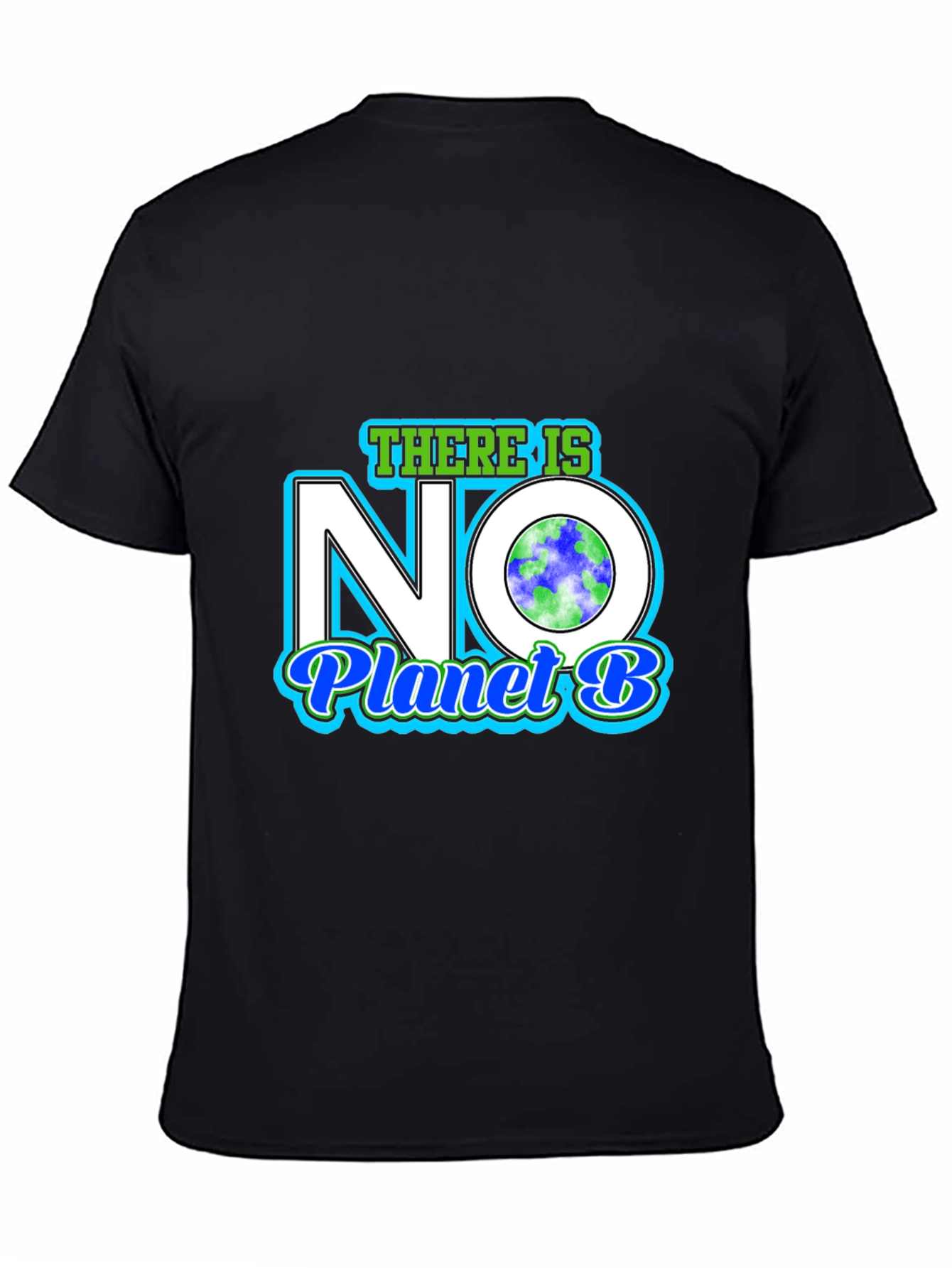 There Is No Planet B Graphic T-Shirt
