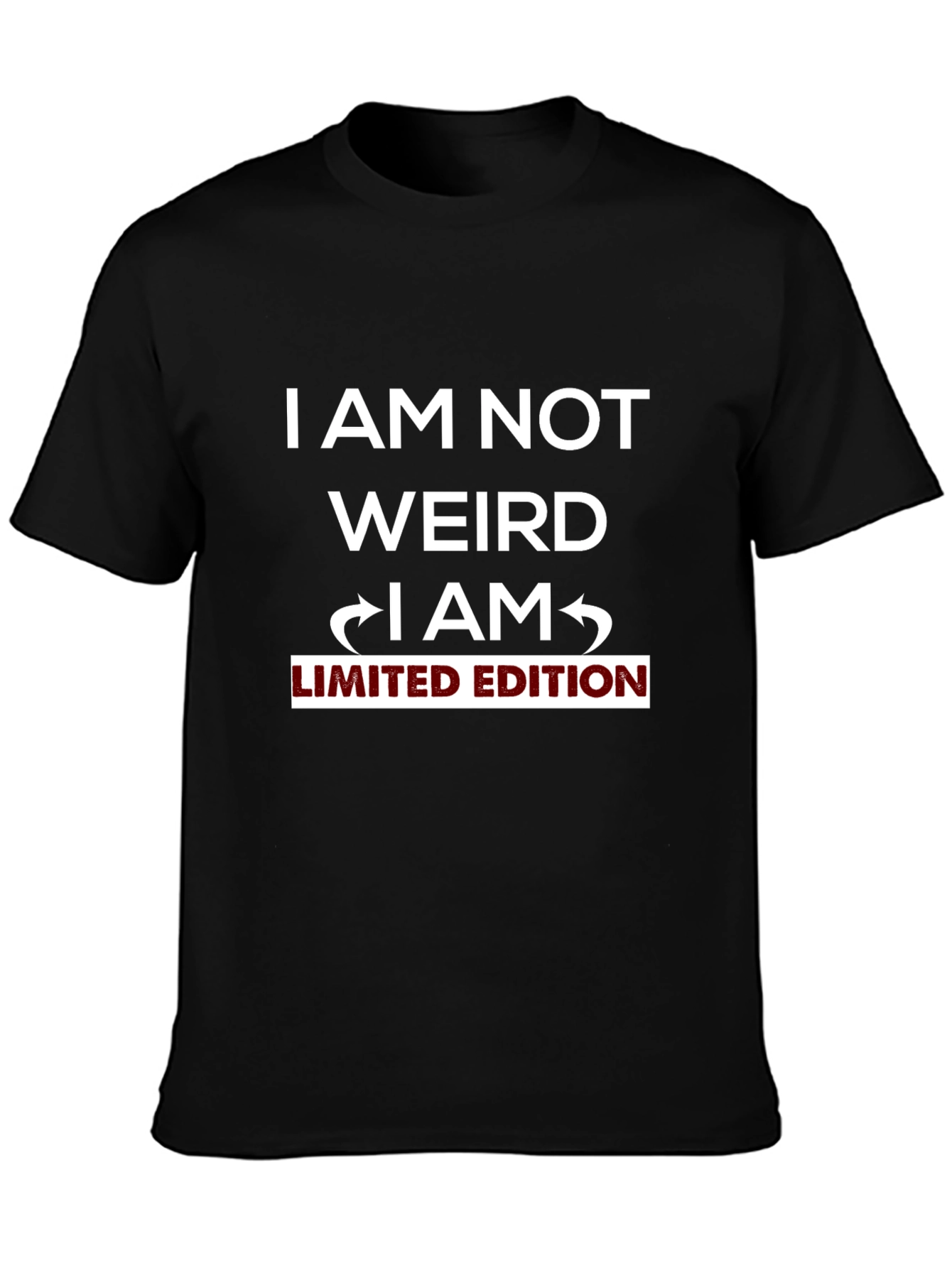 I Am Not Weird Limited Edition Black T-Shirt