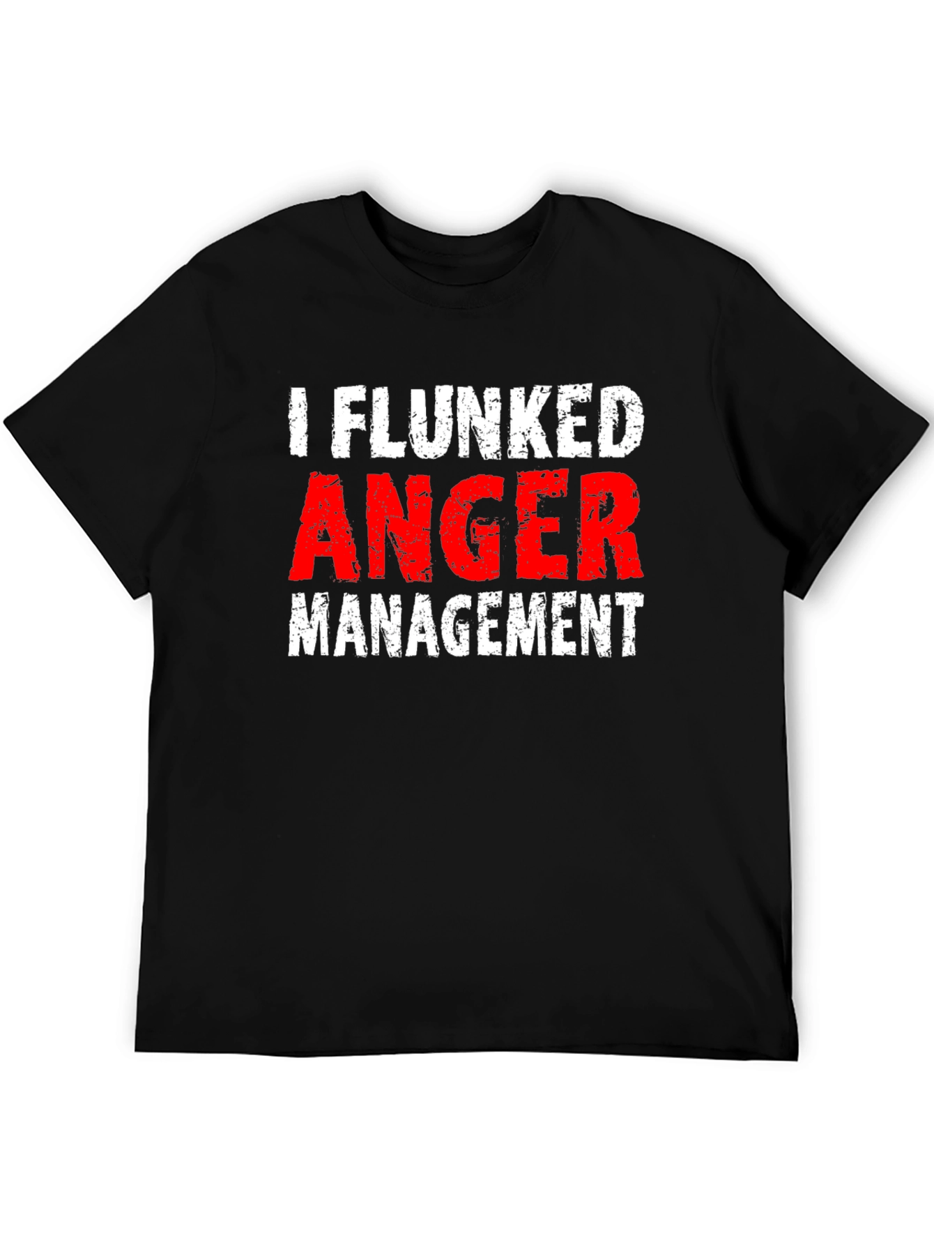 I Flunked Anger Management Graphic Tee