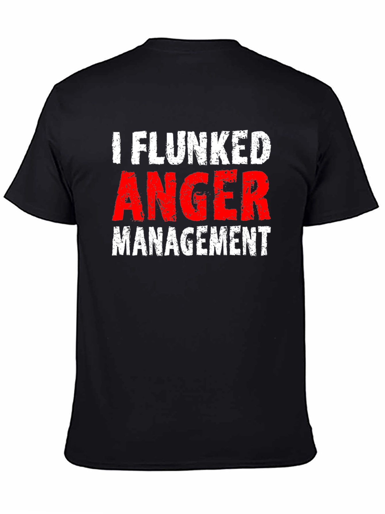 I Flunked Anger Management Graphic Tee