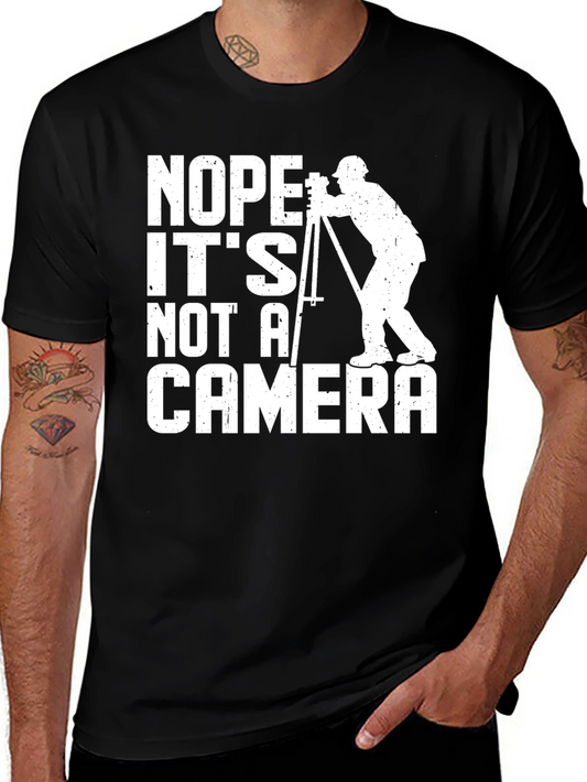 Surveyor T-Shirt - Its Not a Camera Funny Tee
