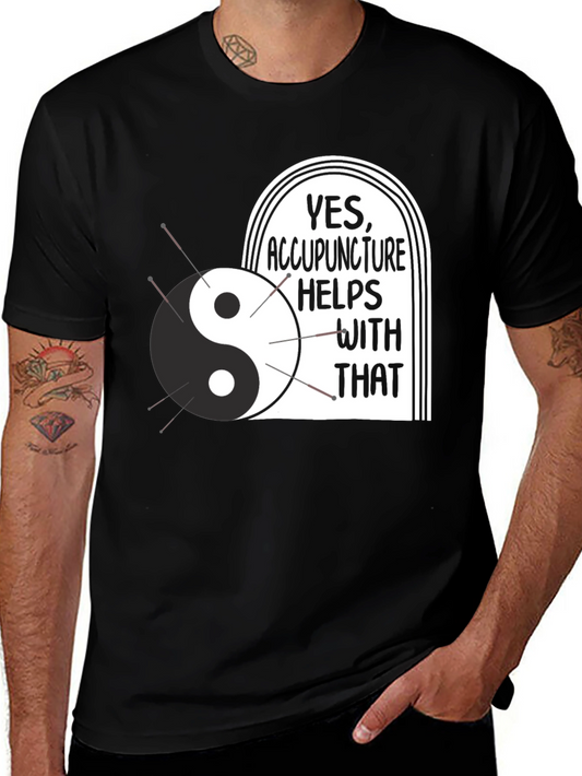 Acupuncture Yin Yang Graphic T-Shirt - Yes Helps with That!