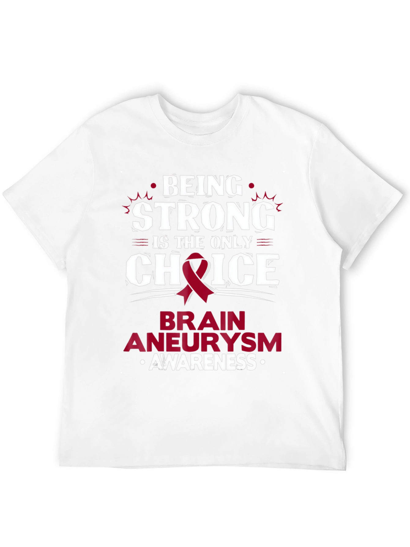 Brain Aneurysm Awareness T-Shirt - Being Strong Choice