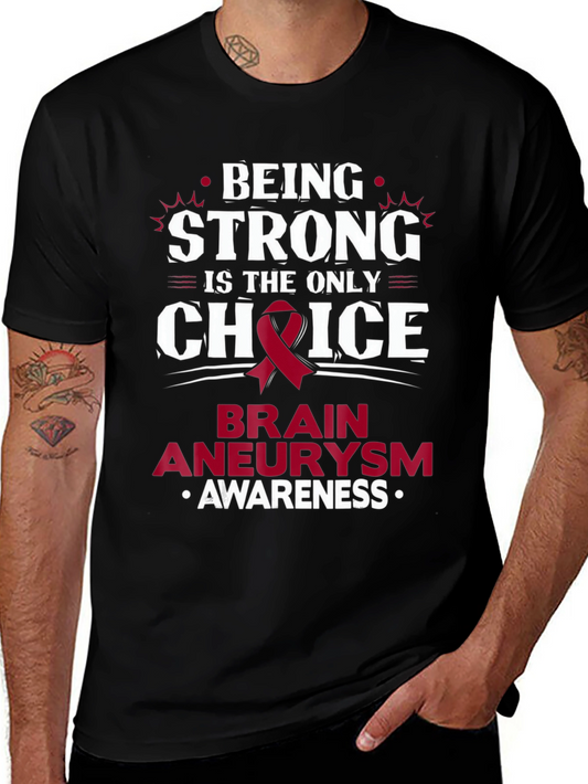 Brain Aneurysm Awareness T-Shirt - Being Strong Choice