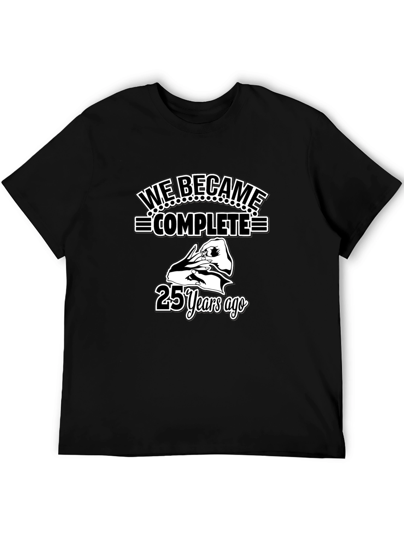We Became Complete 25 Years Ago Anniversary T-Shirt
