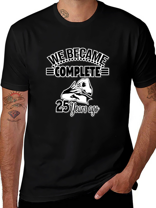 We Became Complete 25 Years Ago Anniversary T-Shirt