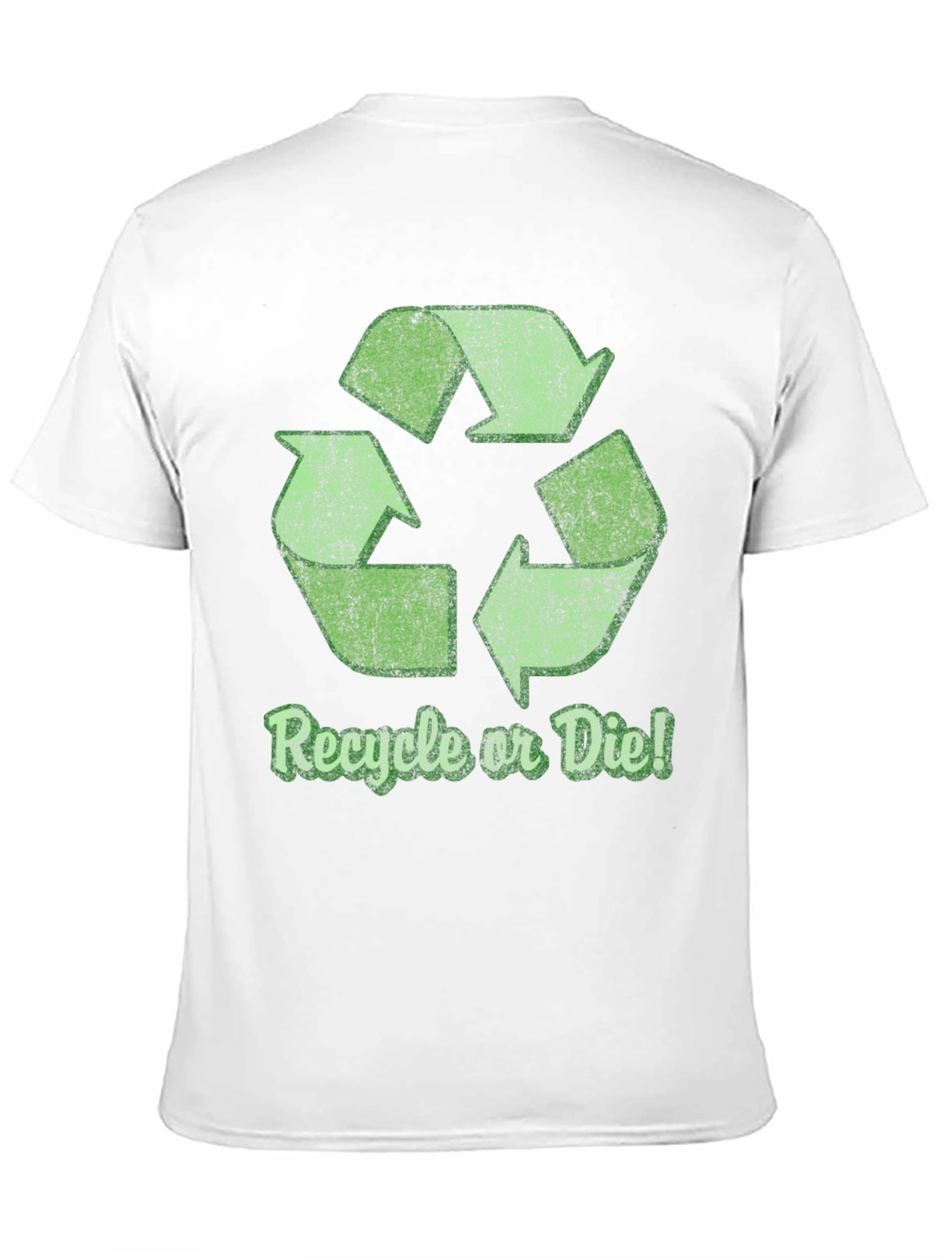 Recycle or Die T-Shirt - Eco-Friendly Fashion