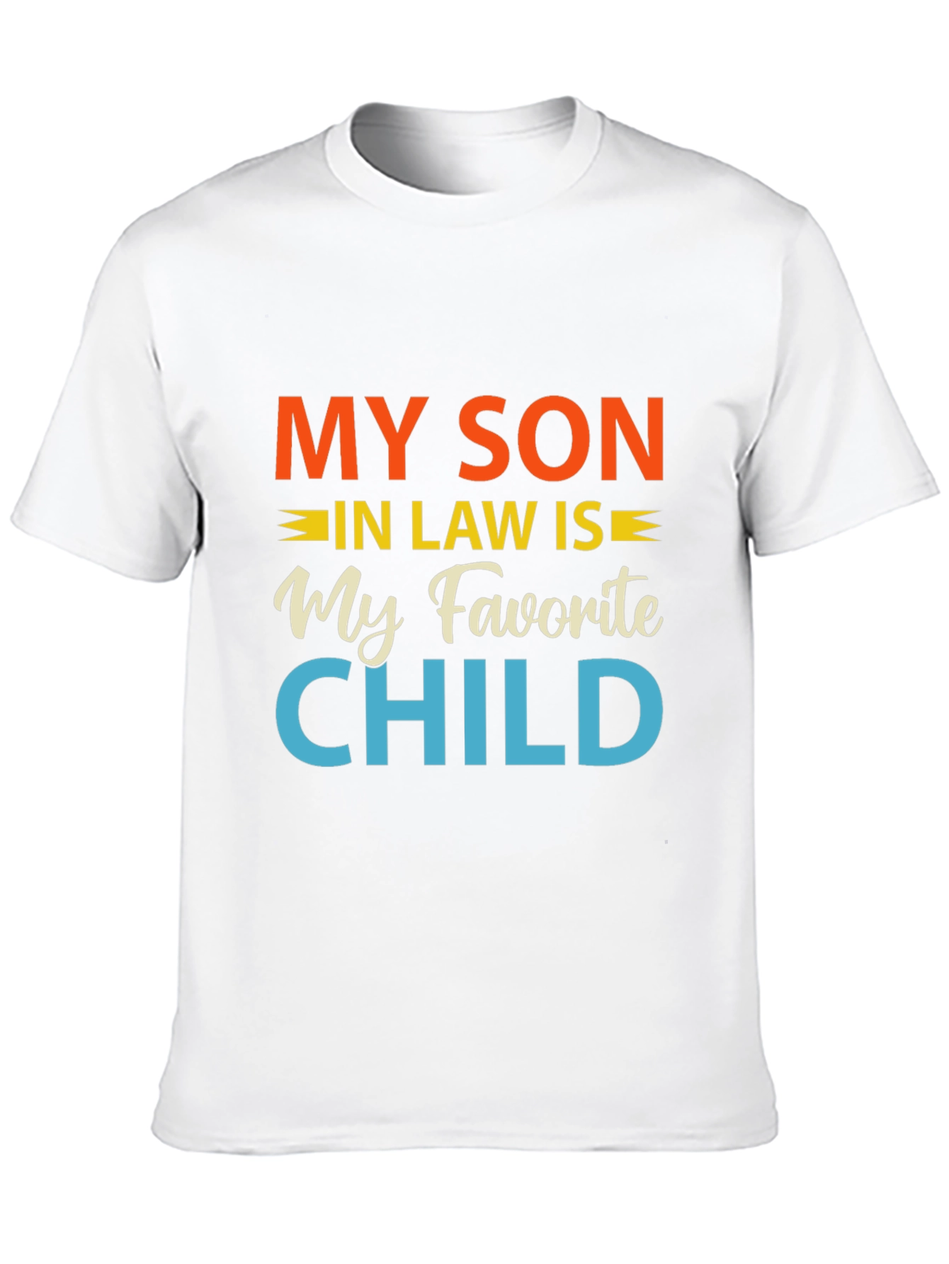 Funny My Son-In-Law Is My Favorite Child T-Shirt
