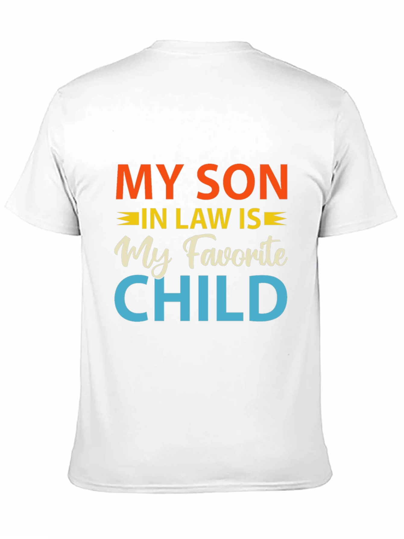 Funny My Son-In-Law Is My Favorite Child T-Shirt