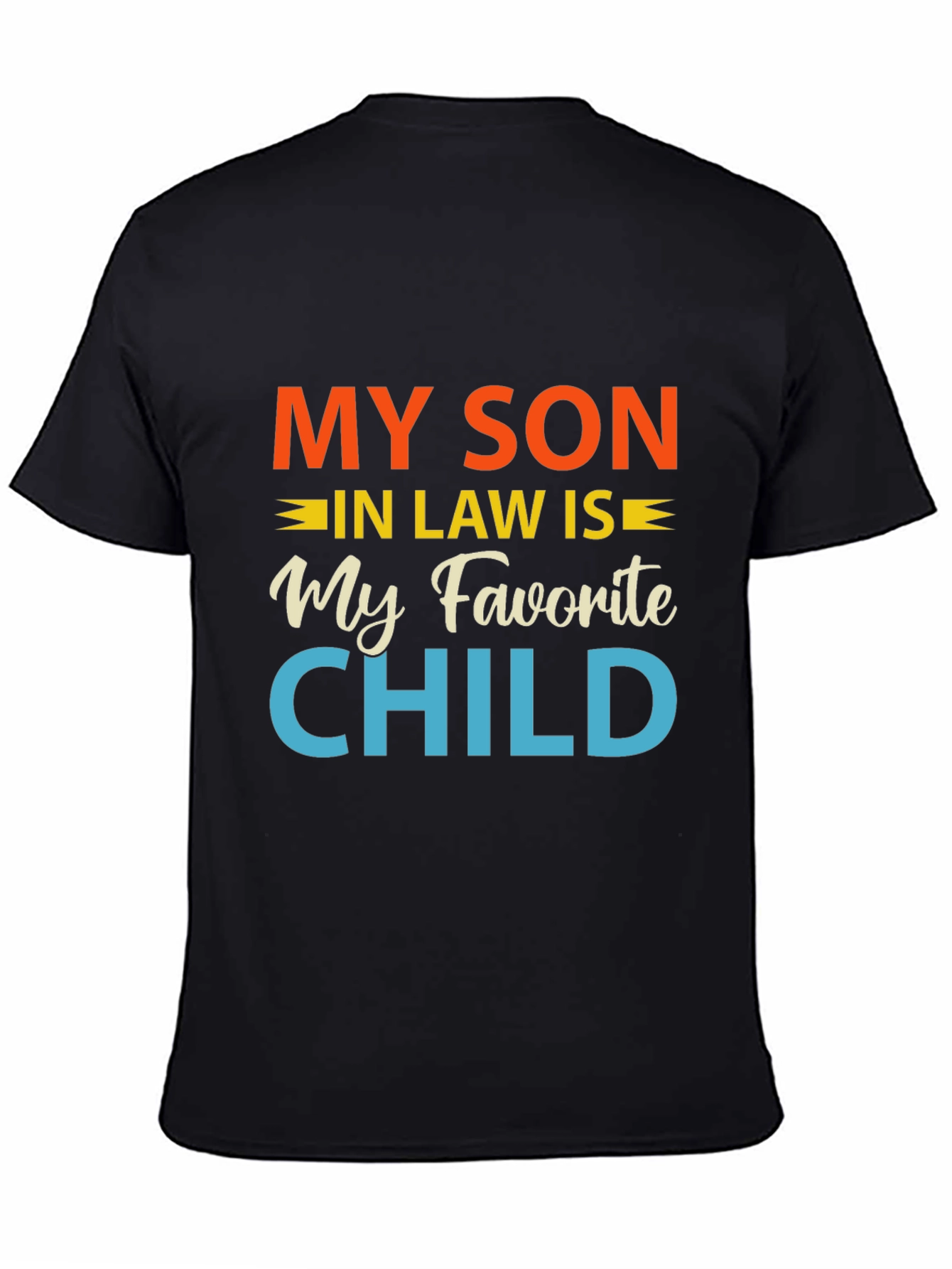 Funny My Son-In-Law Is My Favorite Child T-Shirt