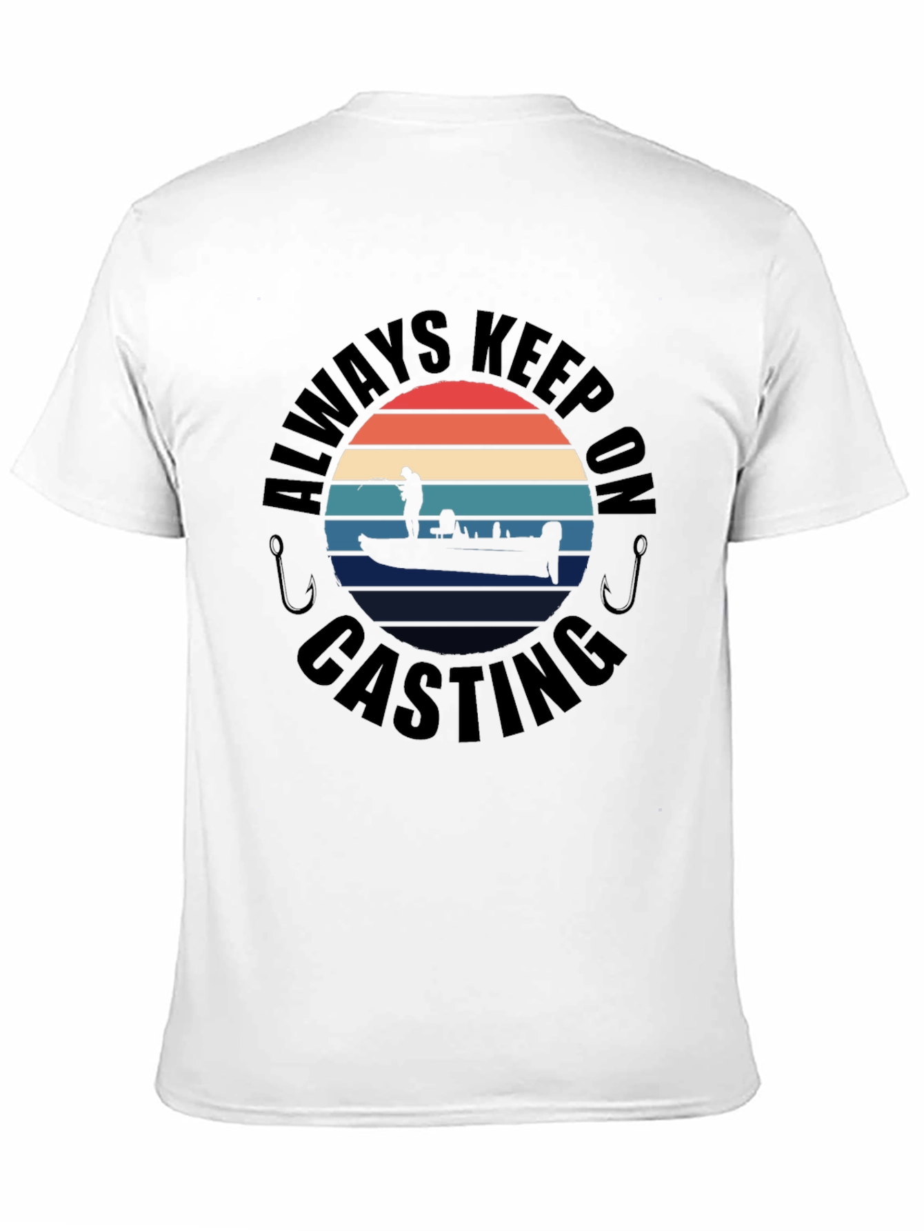 Always Keep On Casting Fishing T-Shirt
