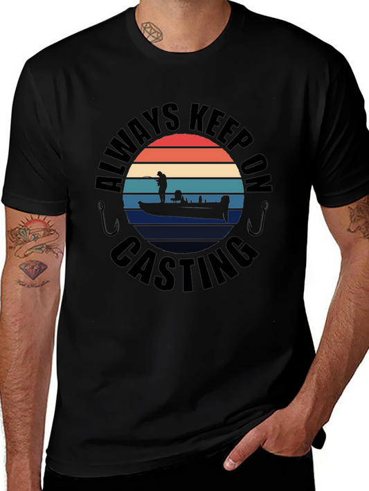 Always Keep On Casting Fishing T-Shirt
