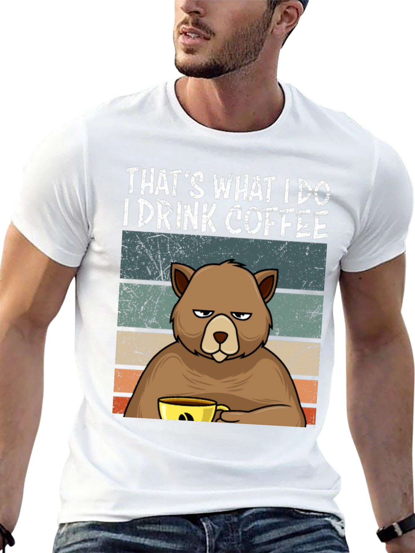 Thats What I Do I Drink Coffee Bear T-Shirt